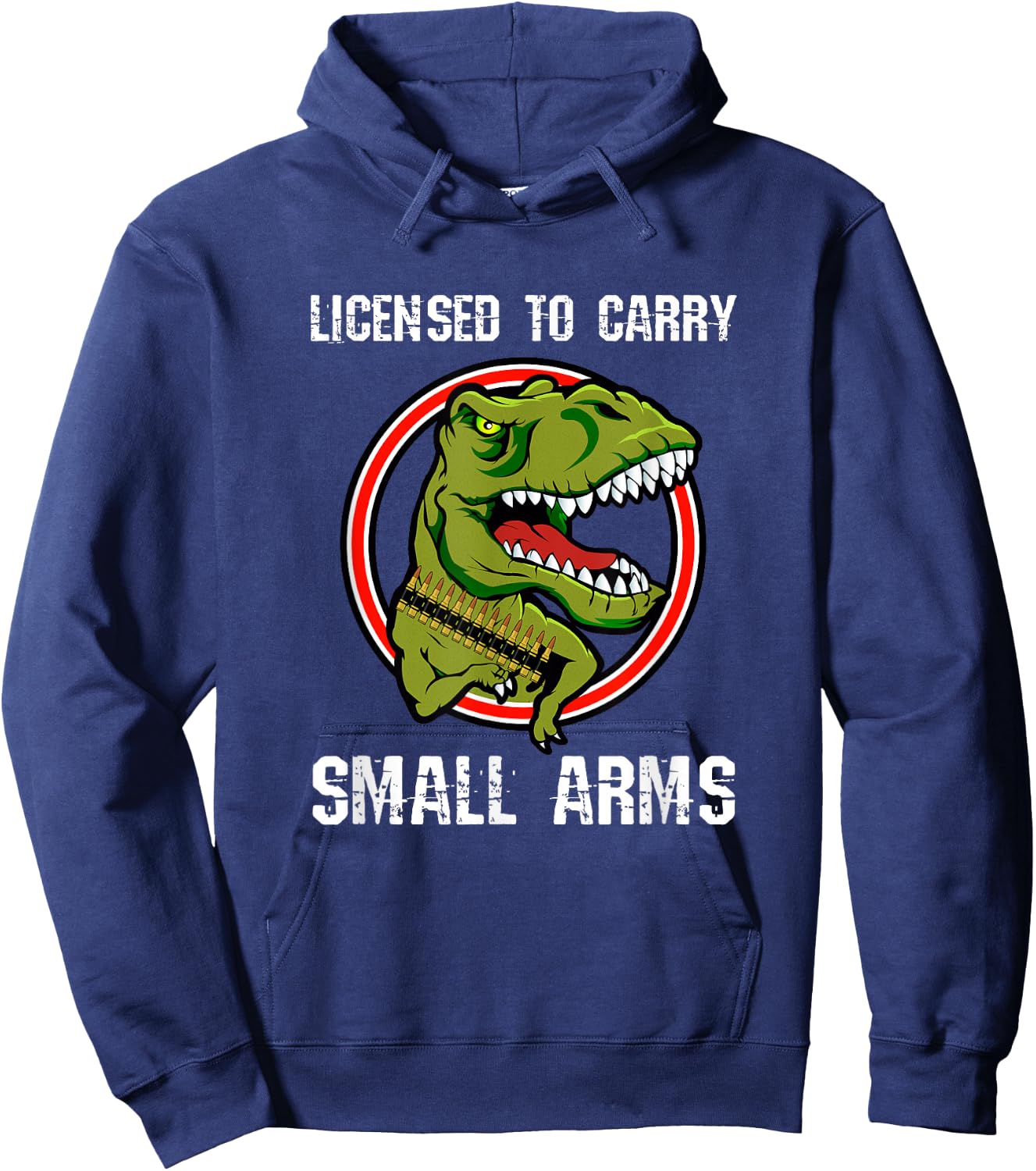 Licensed To Carry Small Arms Firearm T-rex Gun Shirt Hoodie - Hoodie | Navy