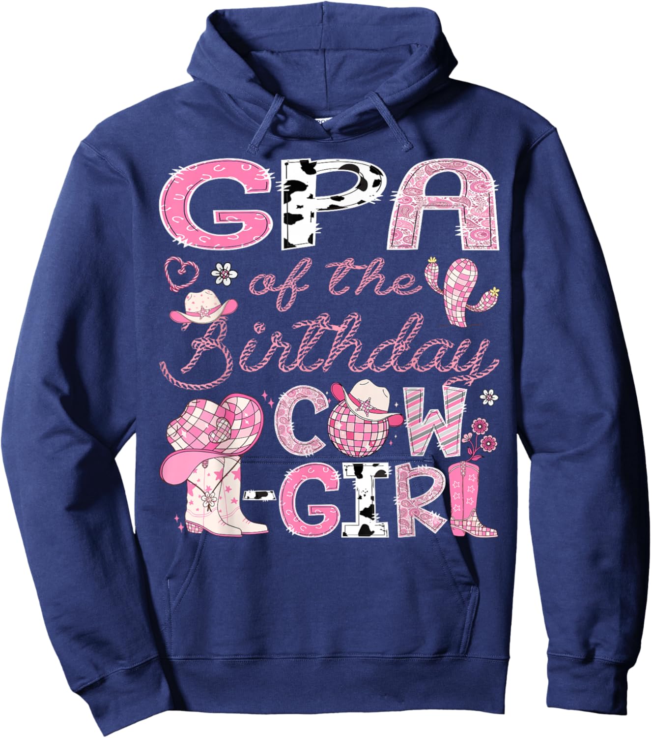 GPA Of The Birthday Cow-Girl Rodeo CowGirl 1St Birthday Hoodie - Hoodie | Navy