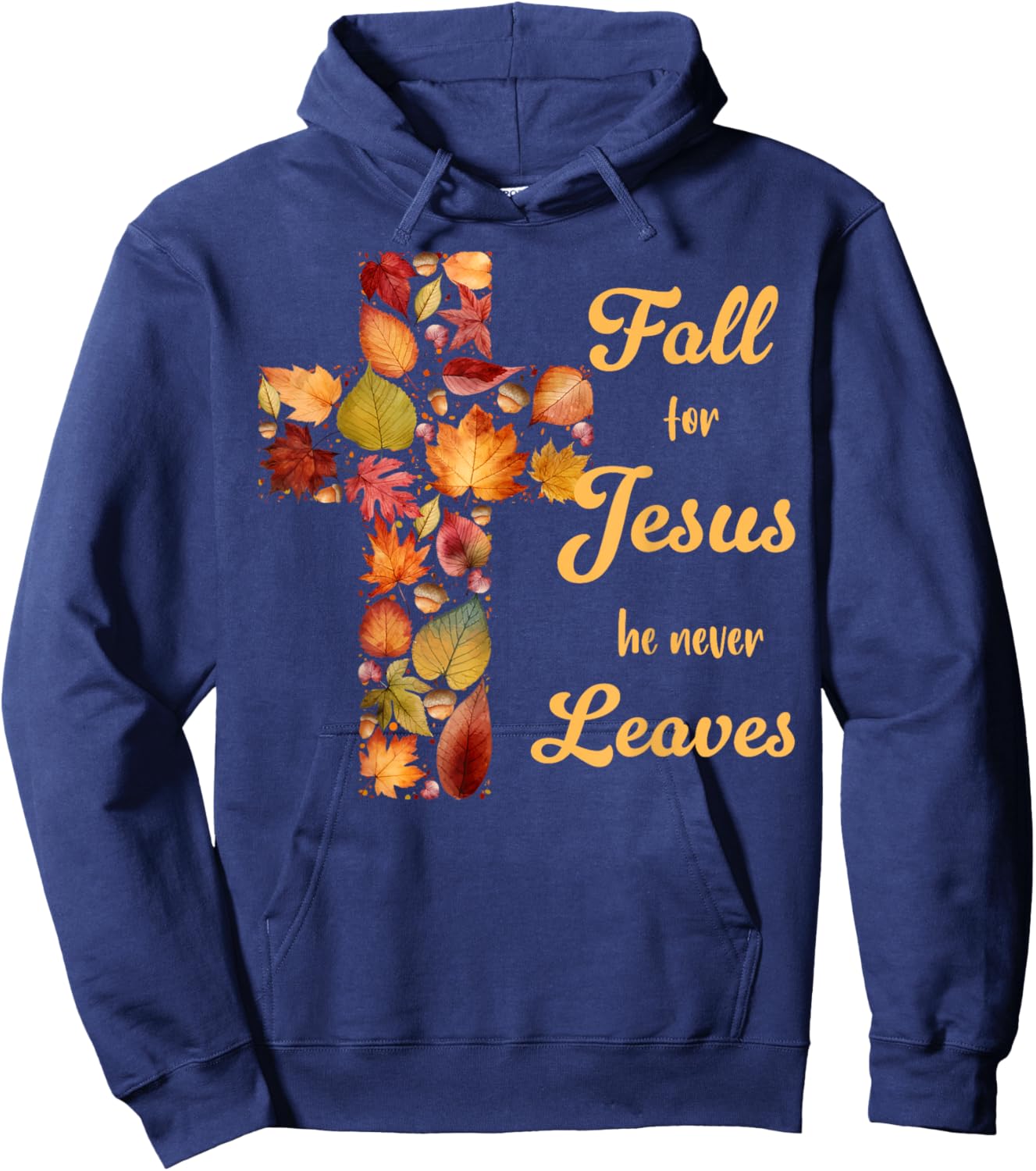 Fall For Jesus He Never Leaves Fall Leaf Cross Christian Hoodie - Hoodie | Navy