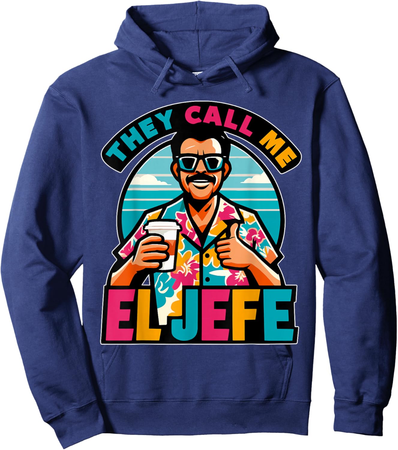 They Call Me El Jefe The Boss in Spanish Funny Mexican Quote Hoodie - Hoodie | Navy