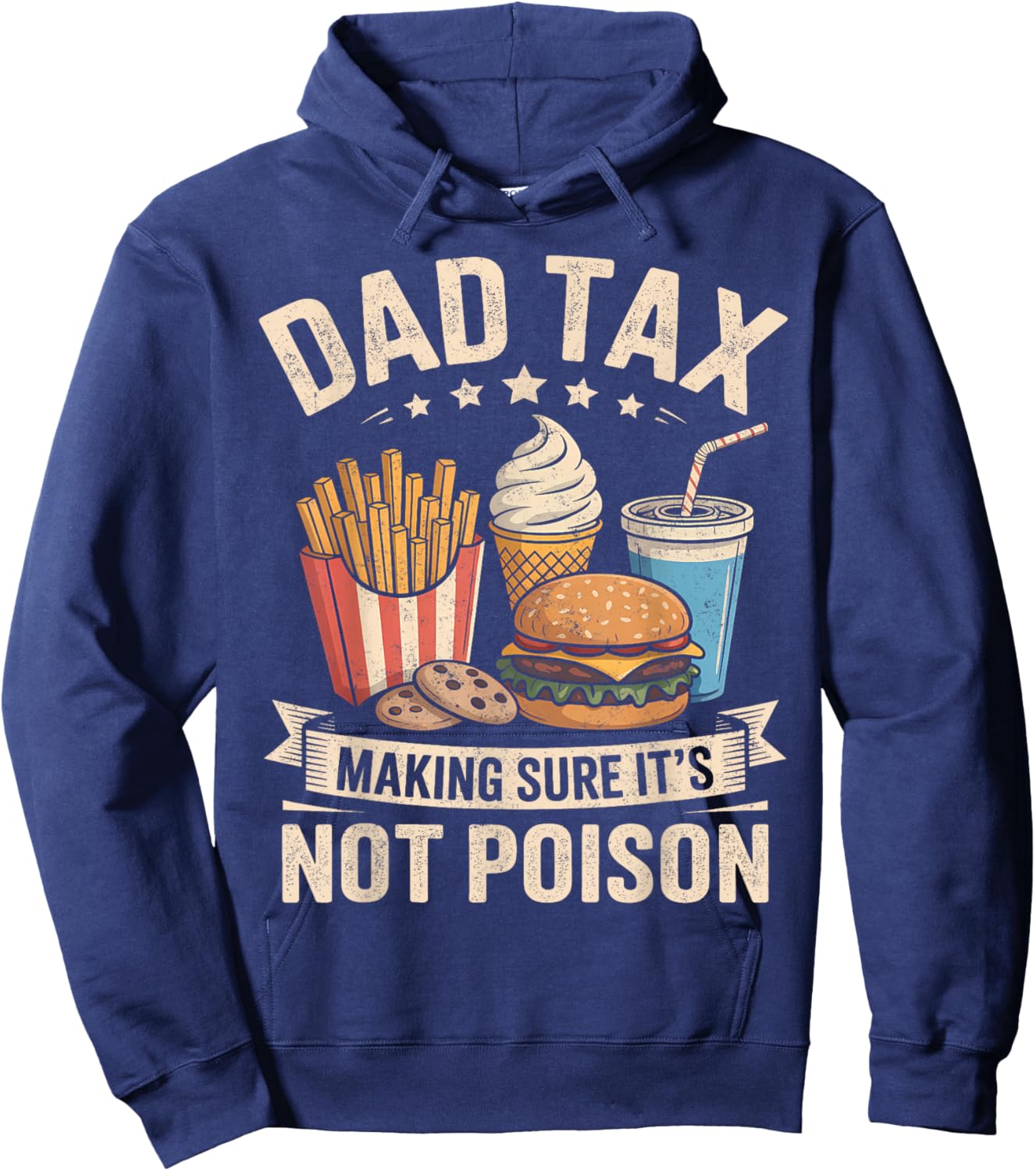 Dad Tax Making Sure It's Not Poison Funny Father’s Day Papa Hoodie - Hoodie | Navy