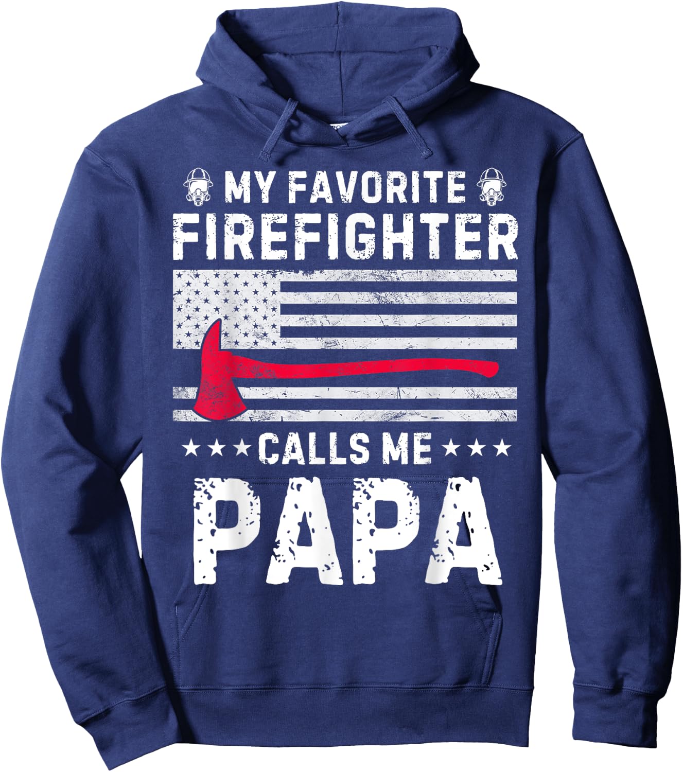 My Favorite Firefighter Calls Me Papa Fireman Fathers Day Hoodie - Hoodie | Navy