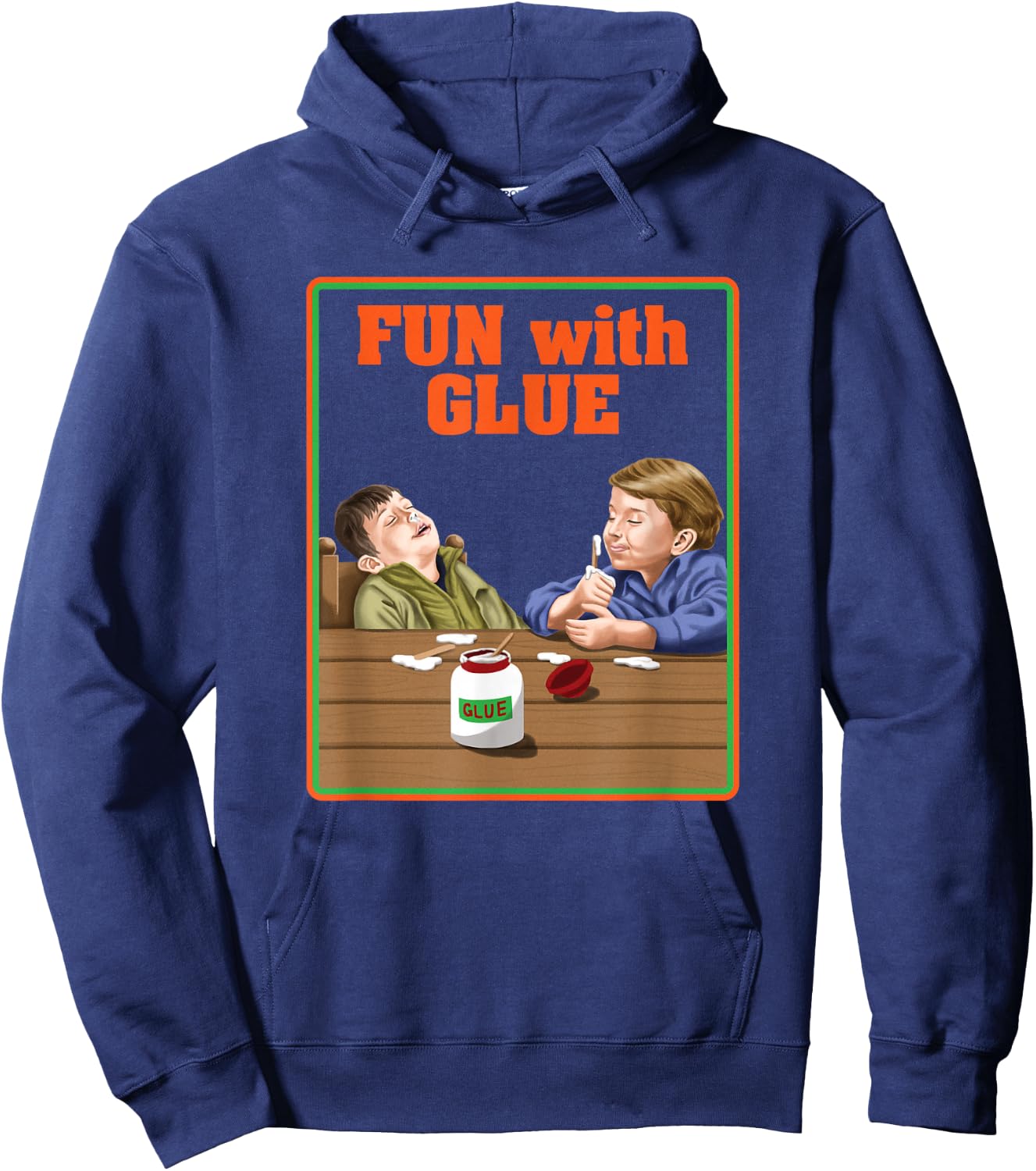 Fun With Glue Funniest Shirt Ever - Funny Sarcasm Hoodie - Hoodie | Navy