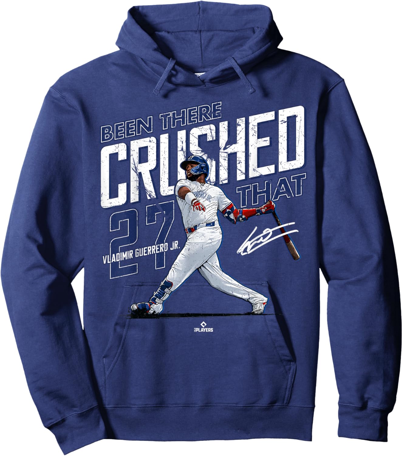 Been There Crushed That Vladimir Guerrero Jr Toronto MLBPA Hoodie - Hoodie | Navy