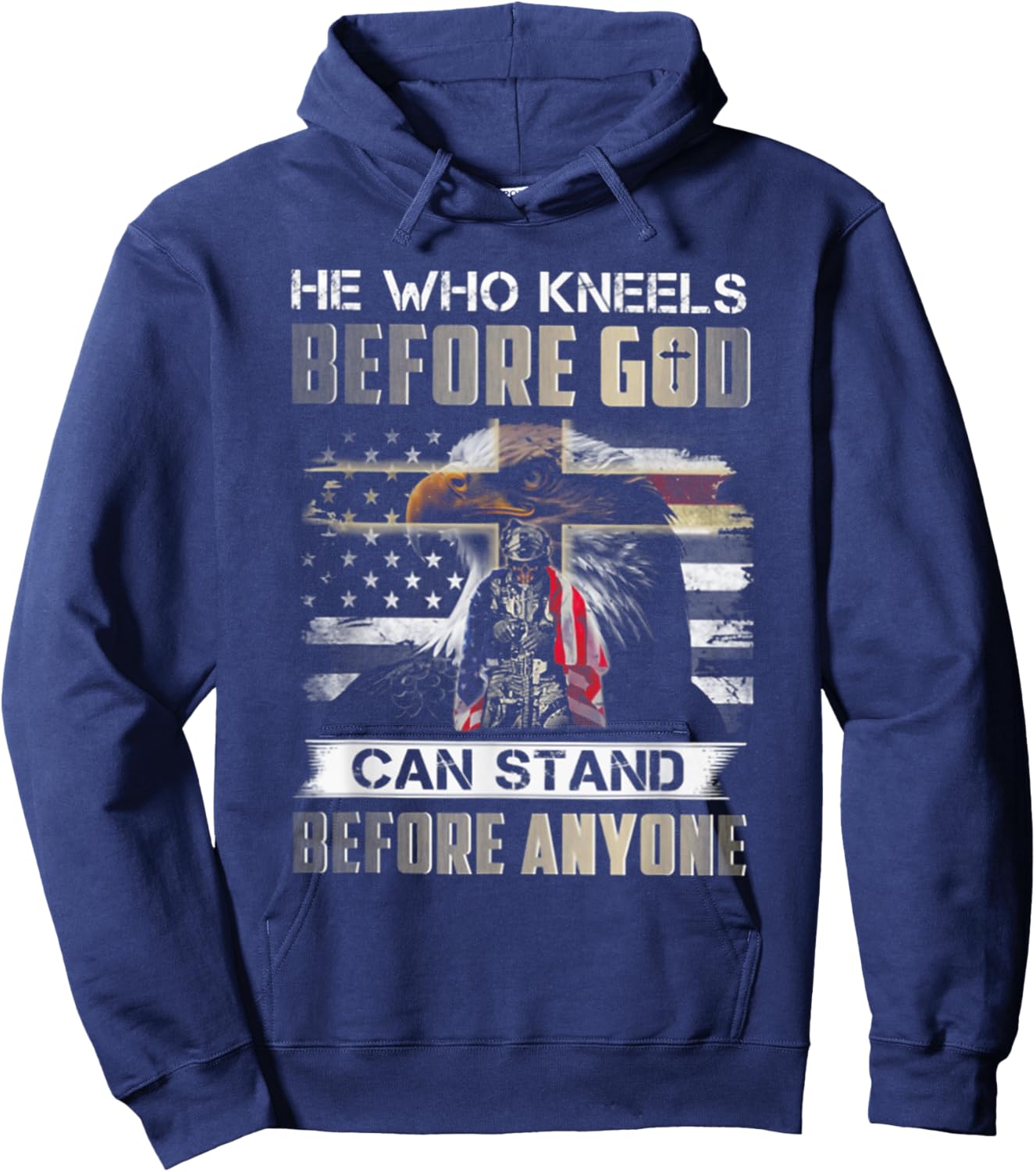 He Who Kneels Before God Can Stand Before Anyone Hoodie - Hoodie | Navy
