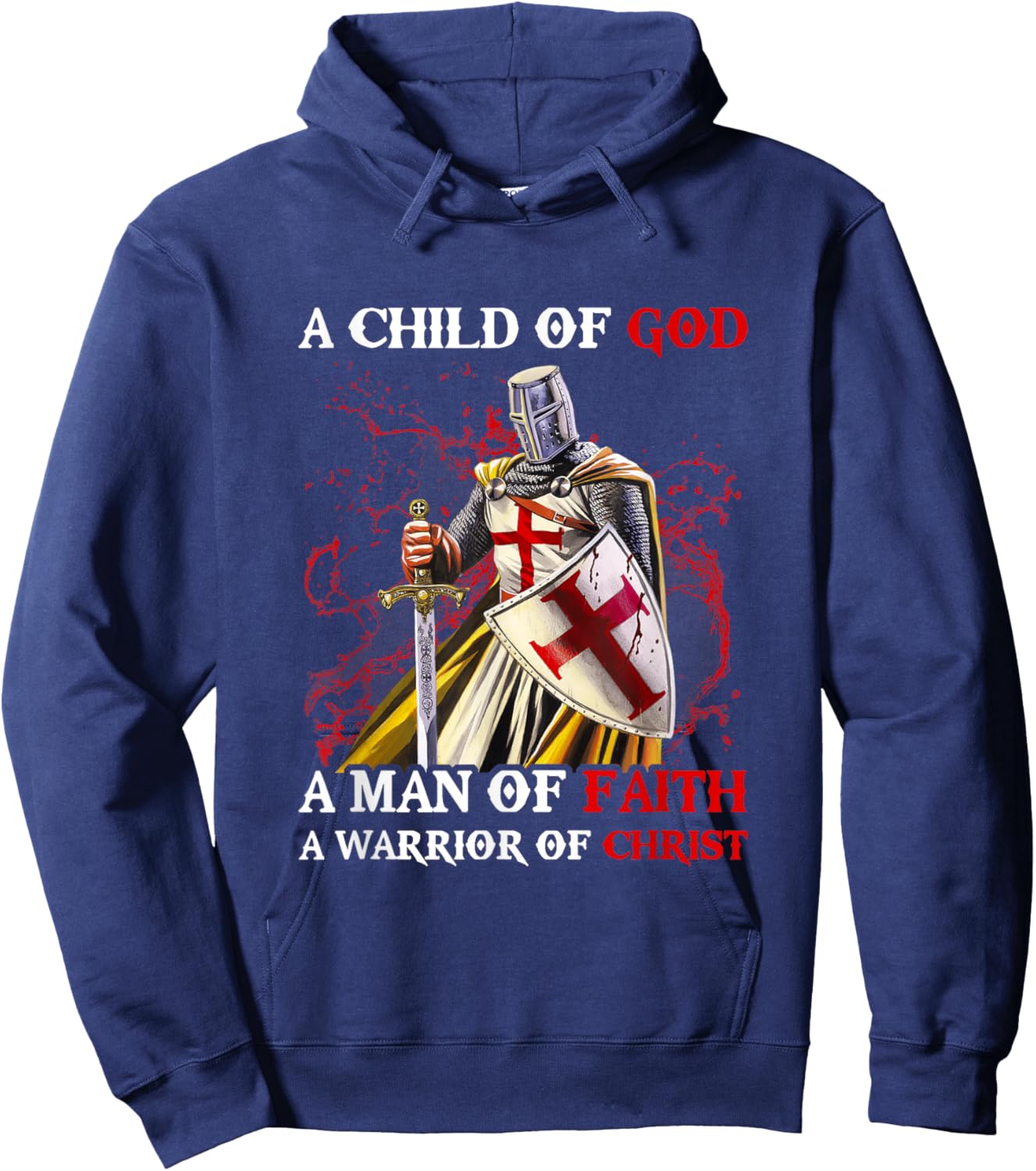 Knights Templar A Child Of God A Man Of Faith A Warrior Of Hoodie - Hoodie | Navy