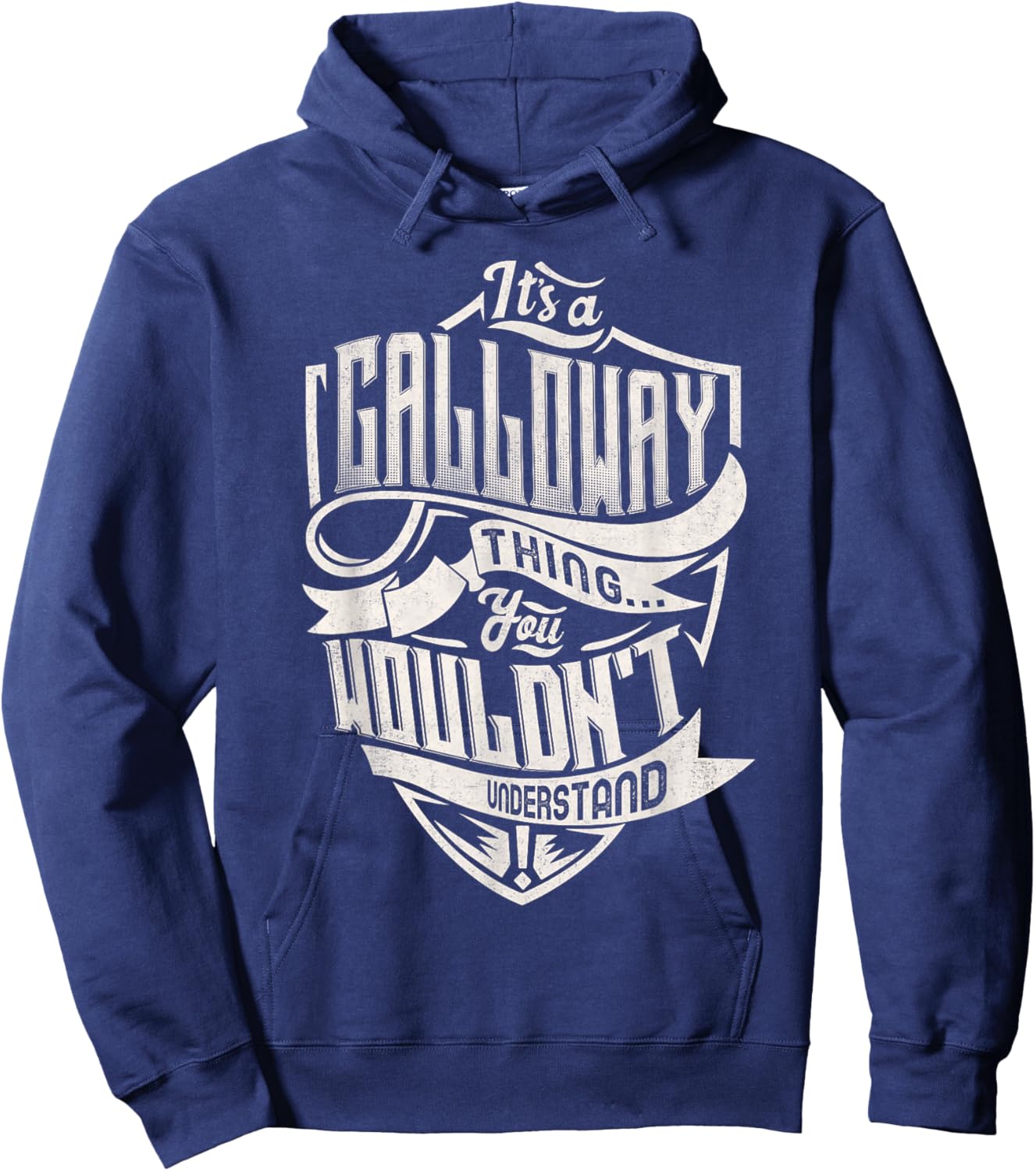 It's A GALLOWAY Thing You Wouldn't Understand Family Name Hoodie - Hoodie | Navy