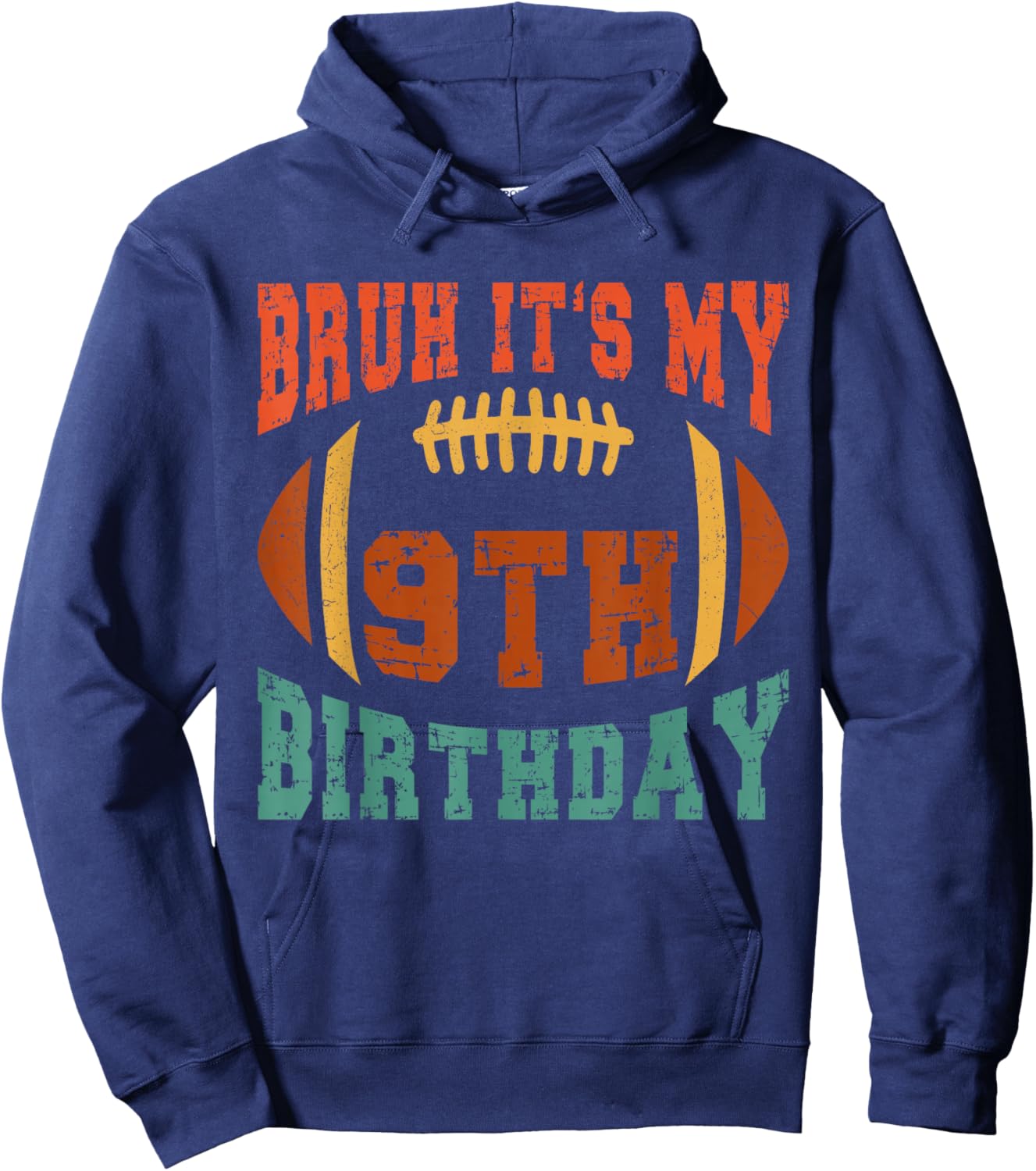 Bruh It's My 9th Birthday Football 9 Years Old Birthday Hoodie - Hoodie | Navy