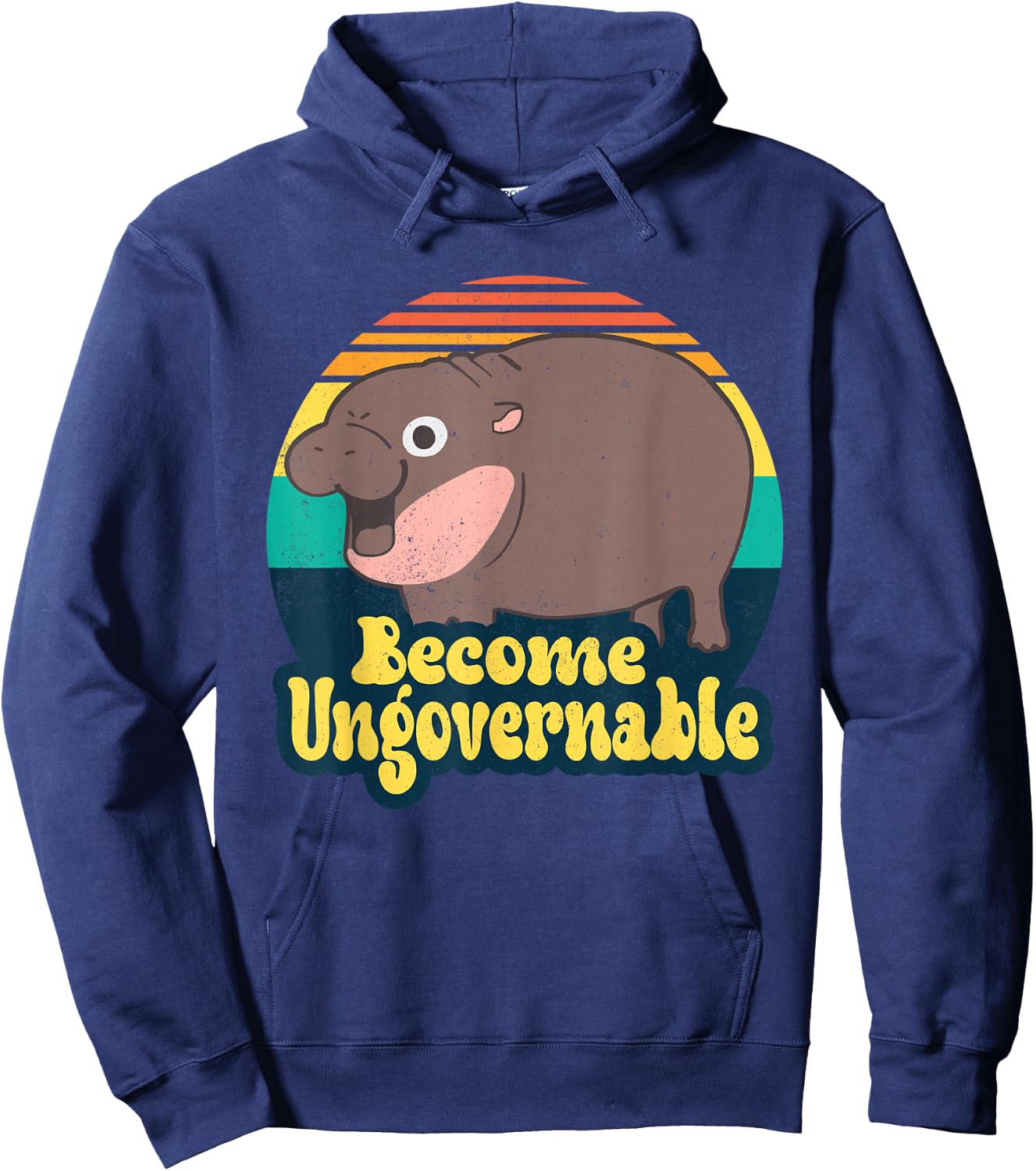 Become Ungovernable Funny Baby Hippo Moo Deng Funny Saying Hoodie - Hoodie | Navy