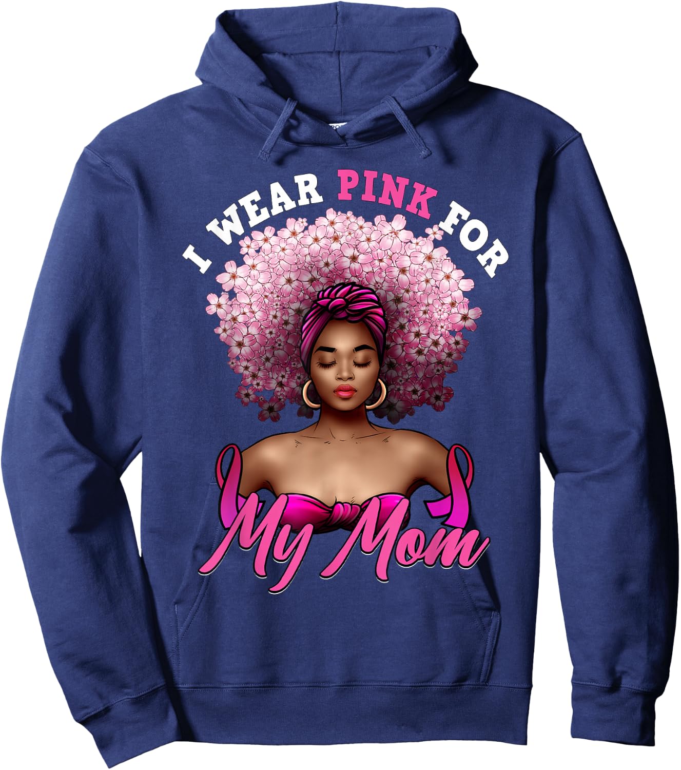 I Wear Pink for My Mom Breast Cancer Black Woman Melanin Hoodie - Hoodie | Navy