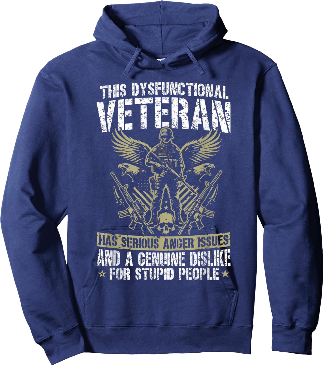 Dysfunctional Veteran disgruntled veteran Hoodie - Hoodie | Navy