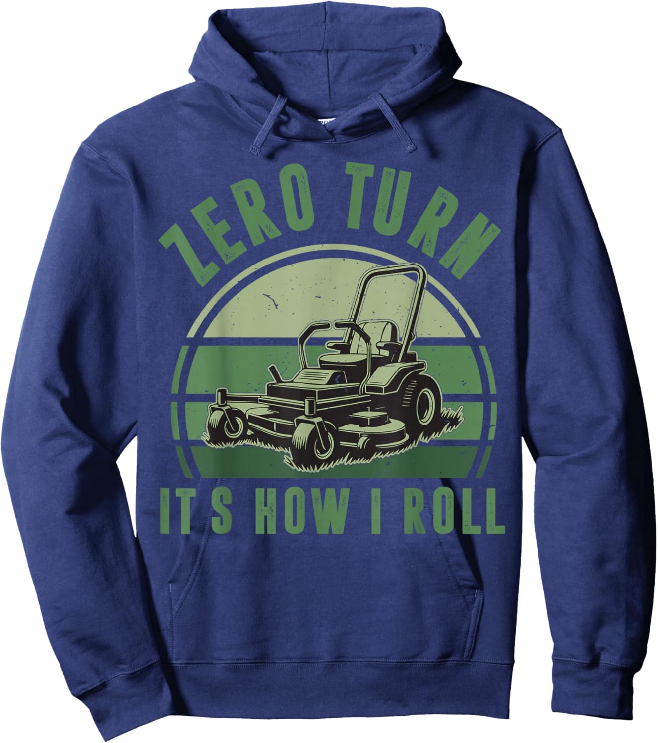 Zero Turn Lawn Mower It's How I Roll Funny Lawn Mowing Dad Hoodie - Hoodie | Navy