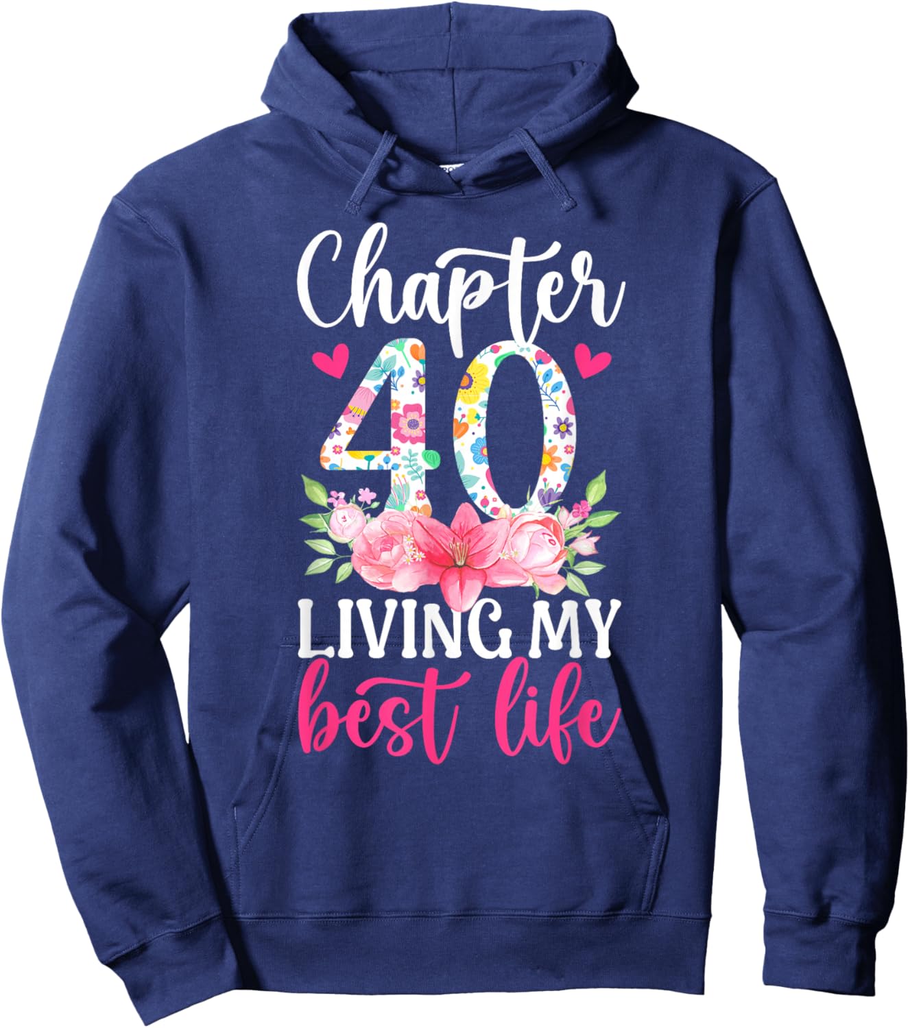 Chapter 40 Year Old 40th Birthday It's My 40th Bday Hoodie - Hoodie | Navy