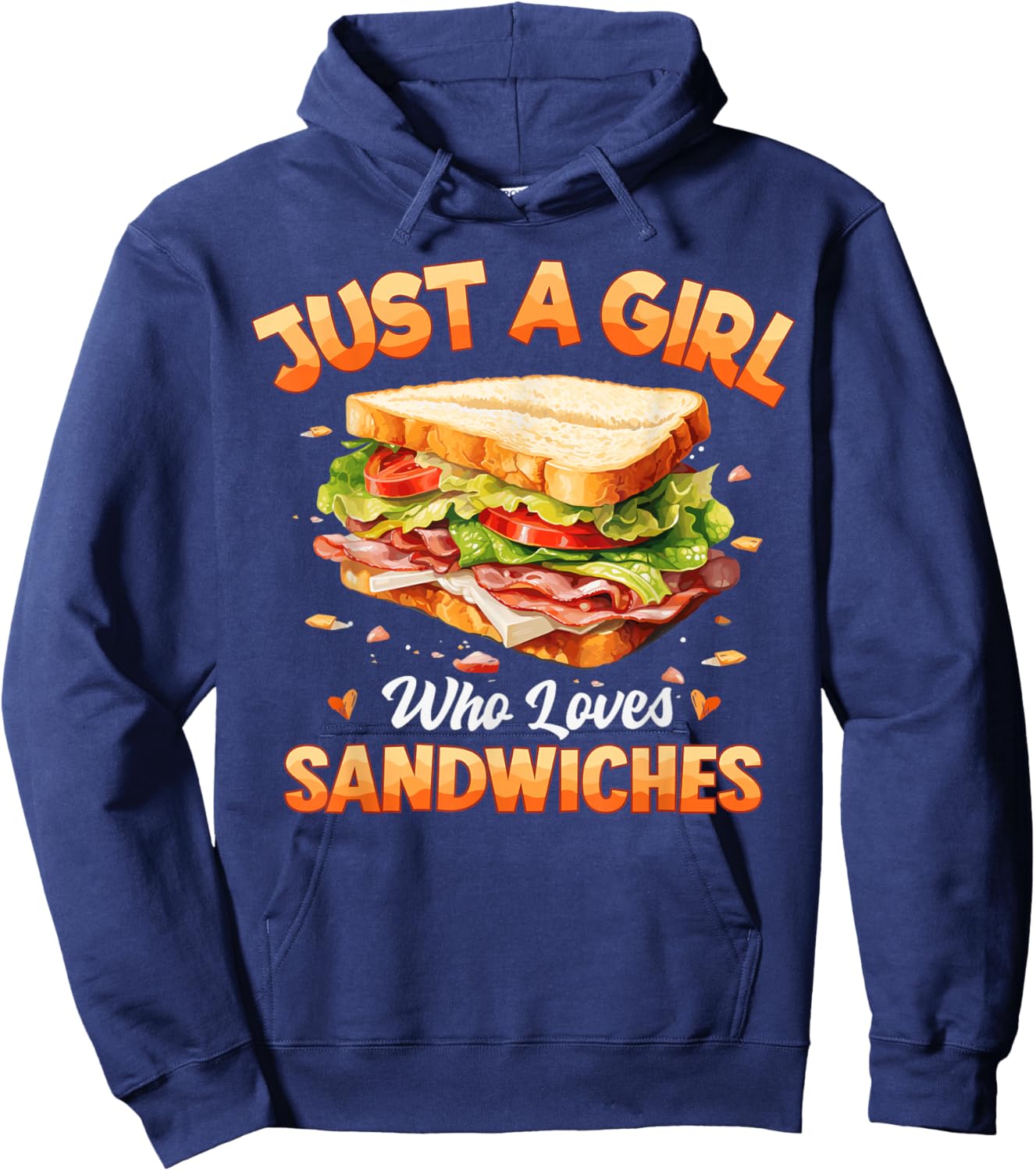 Sandwich Food Girls Women Just A Girl Who Loves Sandwiches Hoodie - Hoodie | Navy