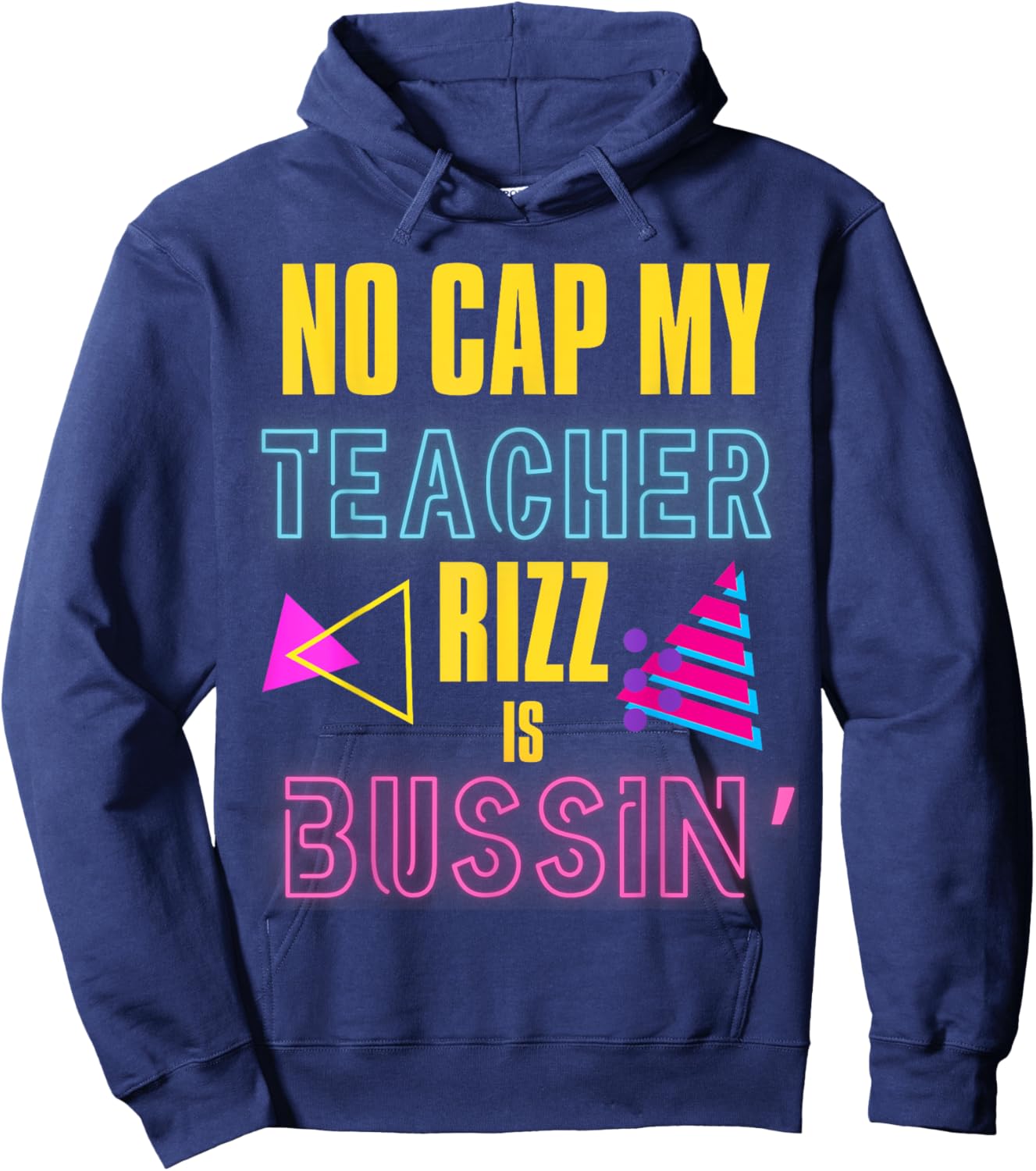 Prank Teacher Appreciation No Cap My Teacher Rizz in Bussin' Men Women Hoodie - Hoodie | Navy