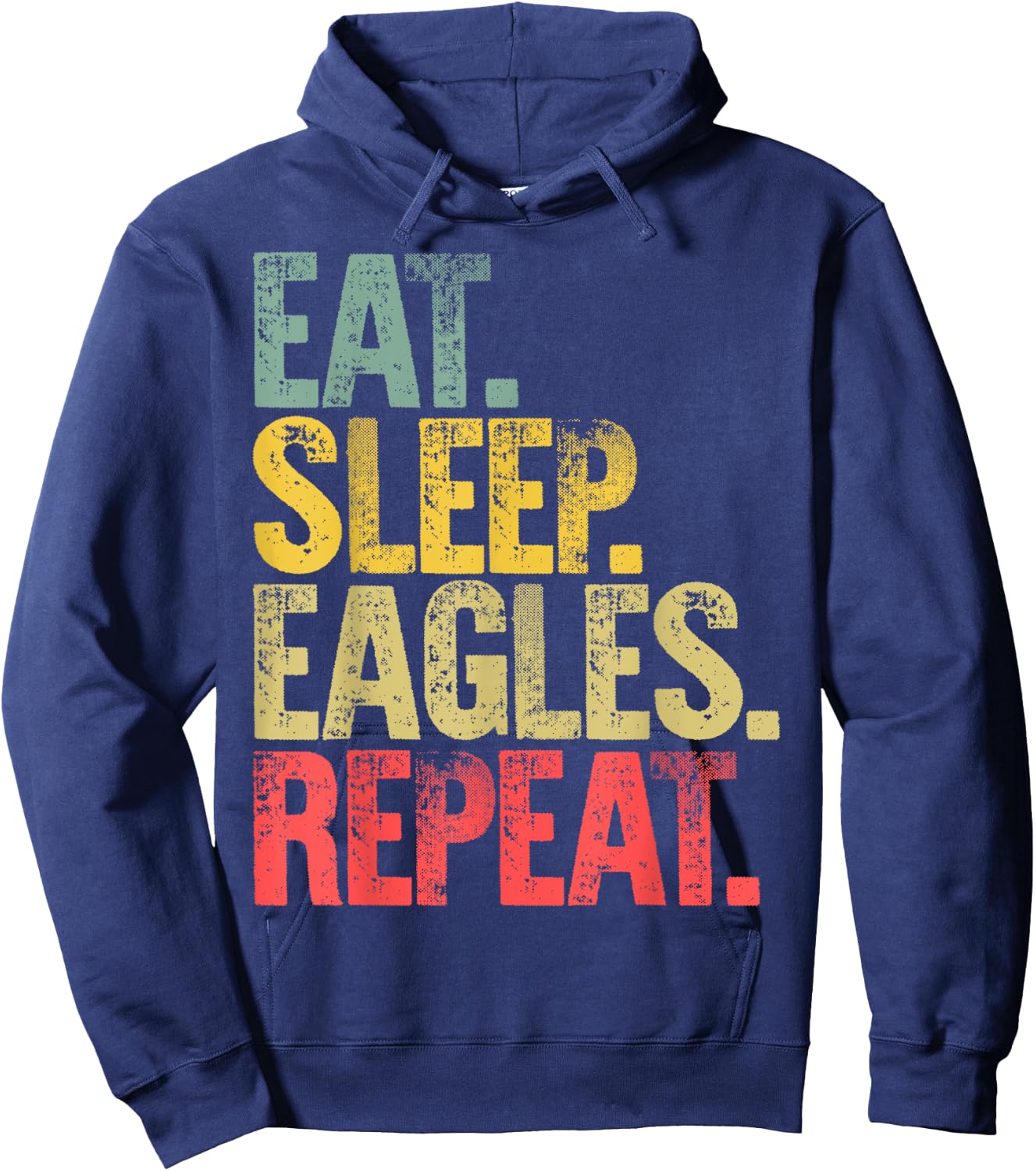 Eat Sleep Repeat Shirt Eat Sleep Eagles Repeat Funny Gift Hoodie - Hoodie | Navy