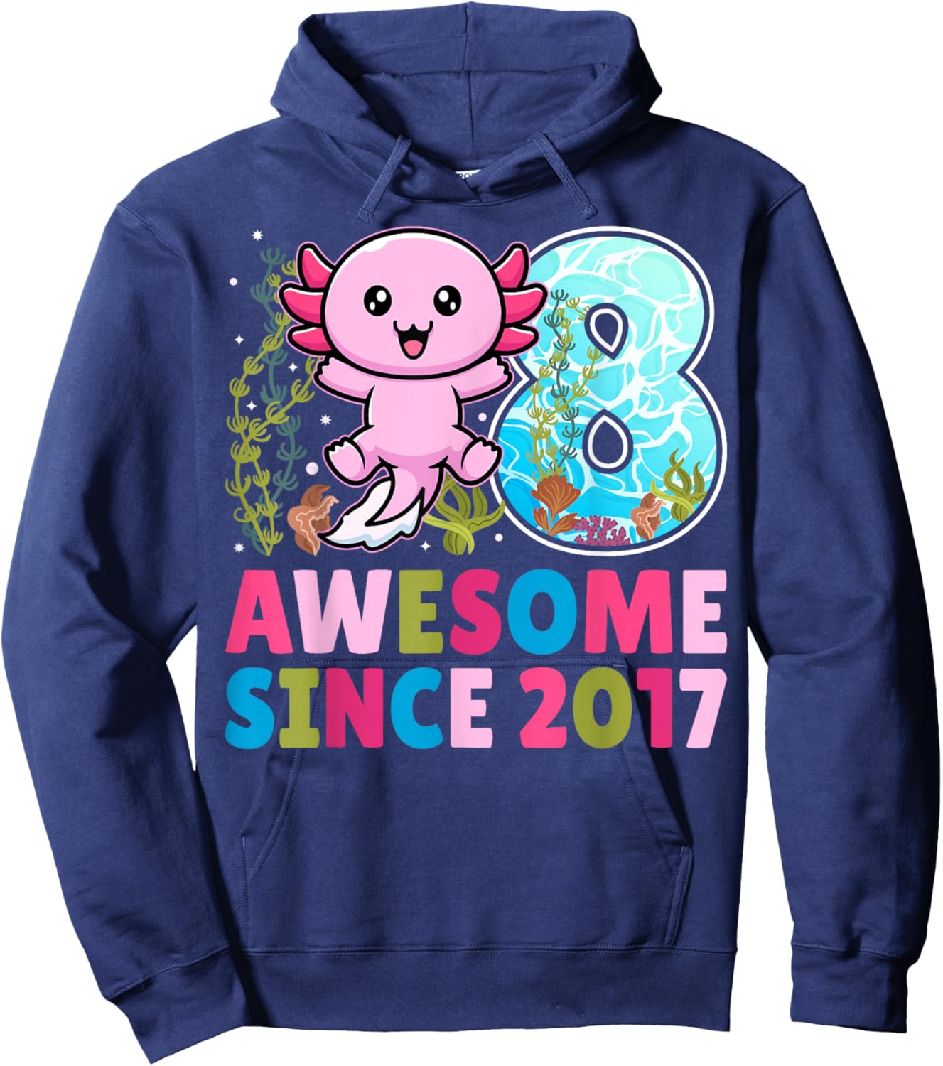 Awesome Since 2017 Cute Axolotl Kids 8th Birthday Party Hoodie - Hoodie | Navy