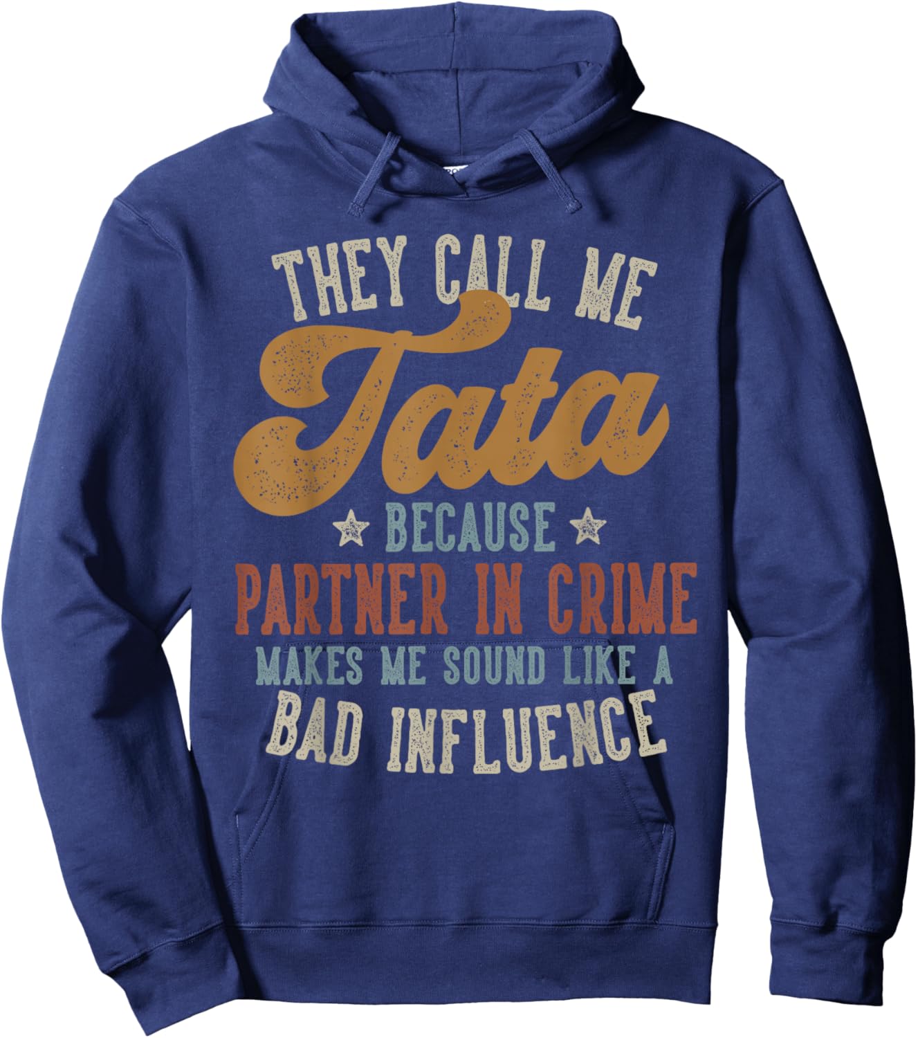 They Call Me Tata Funny Father's Day Tata Hoodie - Hoodie | Navy