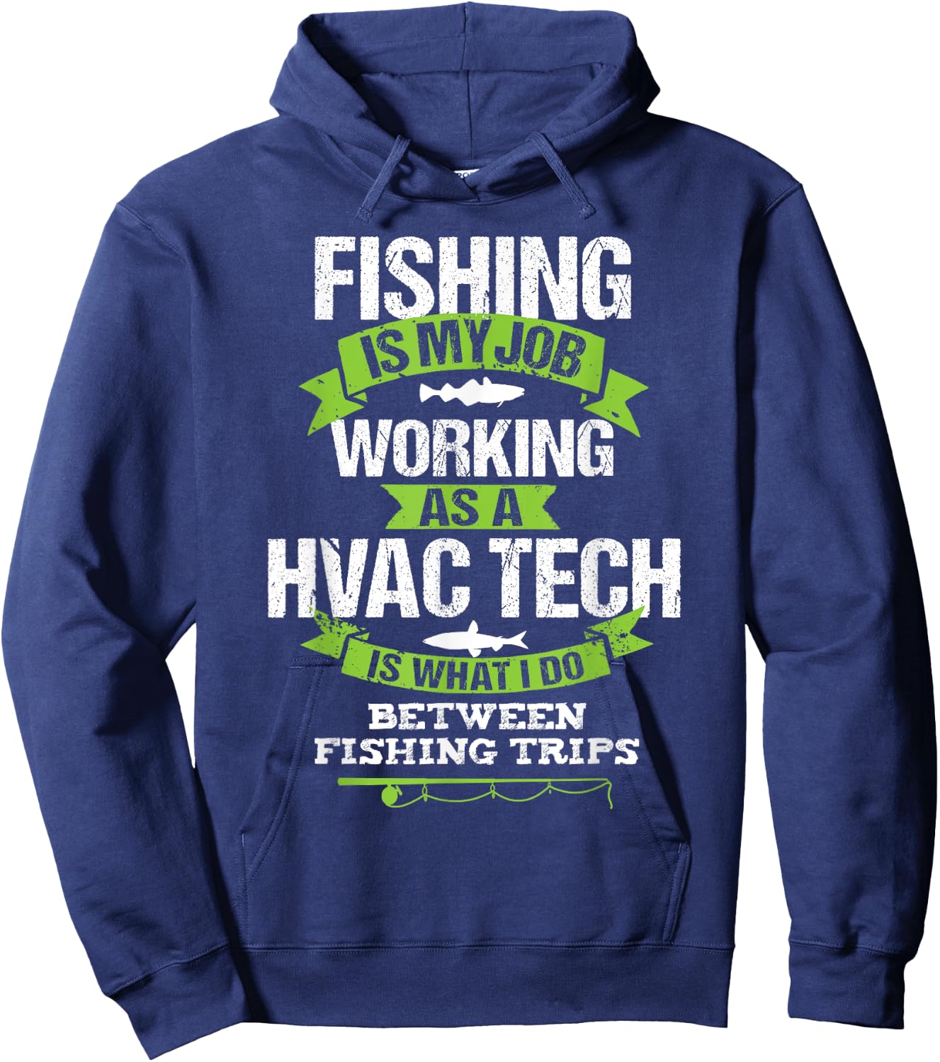 Fishing HVAC Tech Funny Gift Fisherman Hoodie - Hoodie | Navy