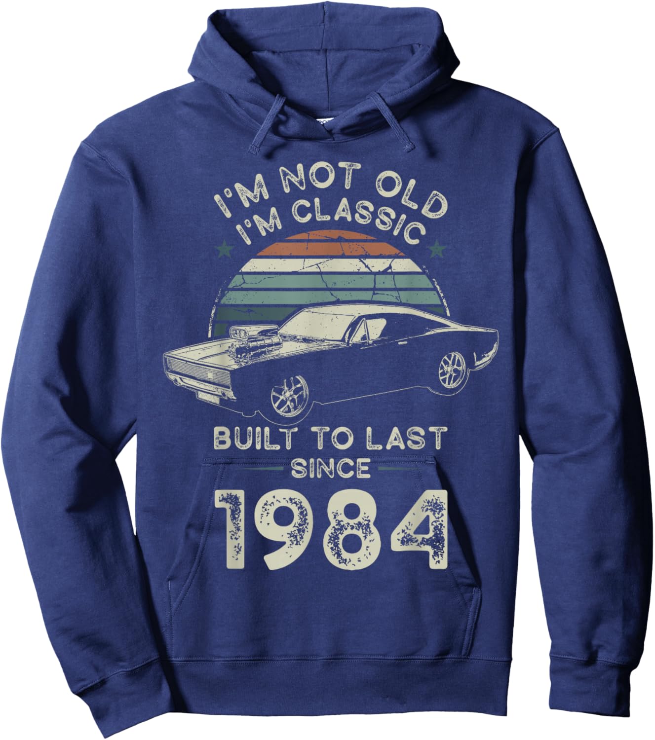 Born in 1984 Car 42nd Birthday I'm not Old I'm Classic Hoodie - Hoodie | Navy