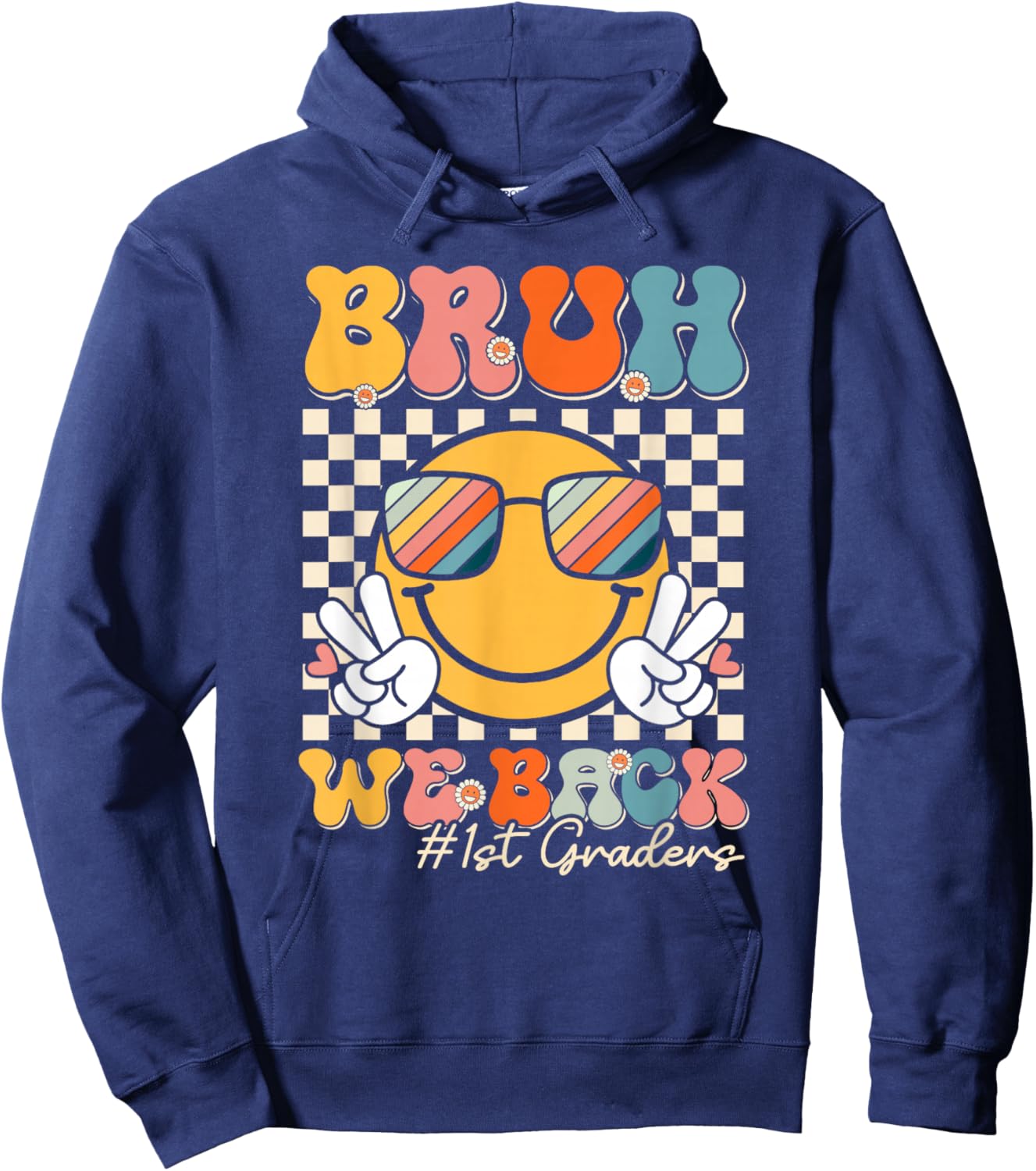 Bruh We Back 1st Graders Smile Face 1st Day of First Grade Hoodie - Hoodie | Navy