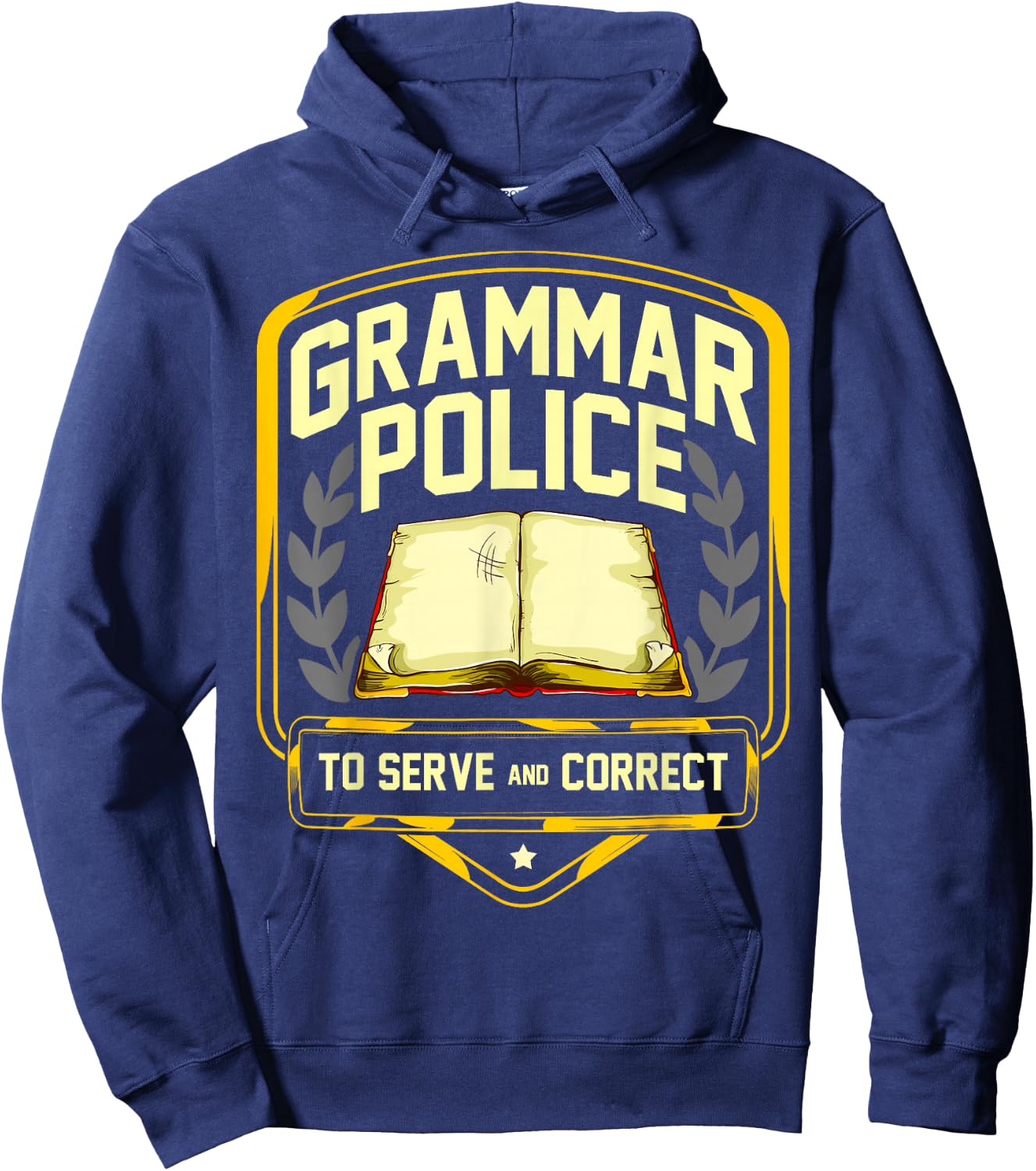Grammar Police to Serve and Correct Funny English Teacher Hoodie - Hoodie | Navy