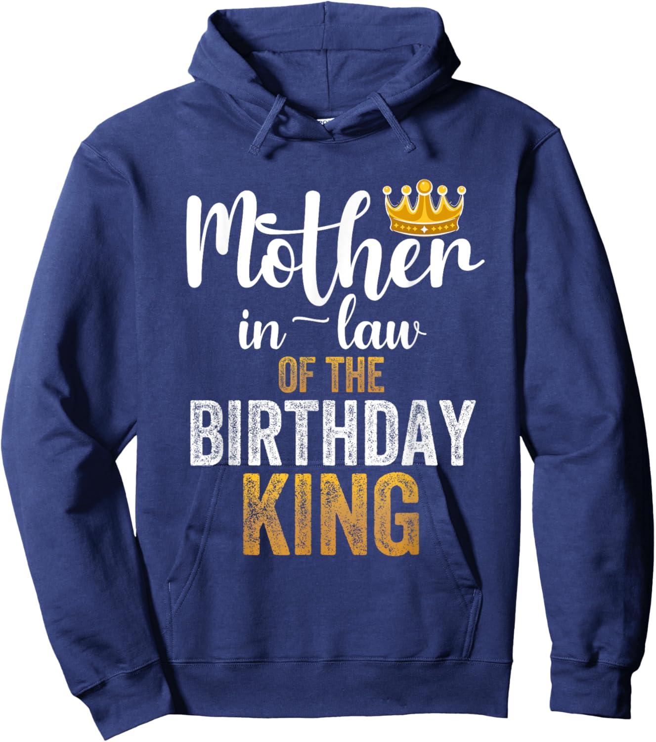 Mother-In-Law Of The Birthday King Party Family Celebration Hoodie - Hoodie | Navy