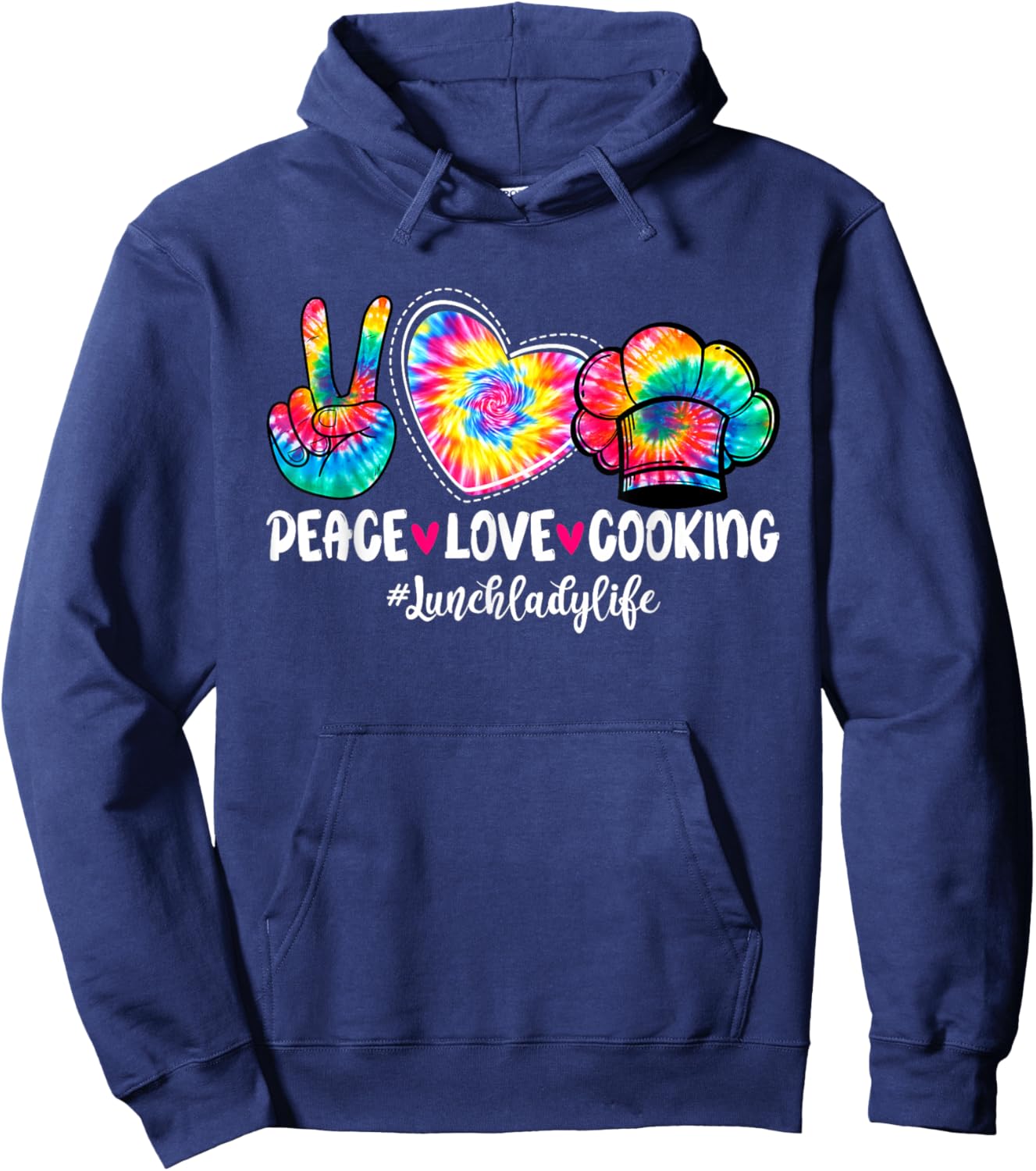Peace Love Cooking Lunch Lady Life Tie Dye Back To School Hoodie - Hoodie | Navy