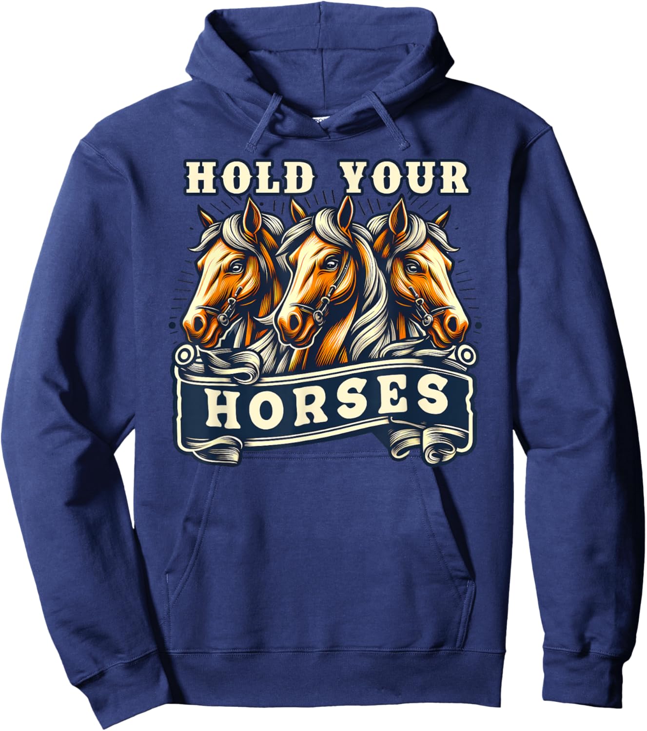 Hold your Horses English Idiom funny Expression Pony Rodeo Hoodie - Hoodie | Navy