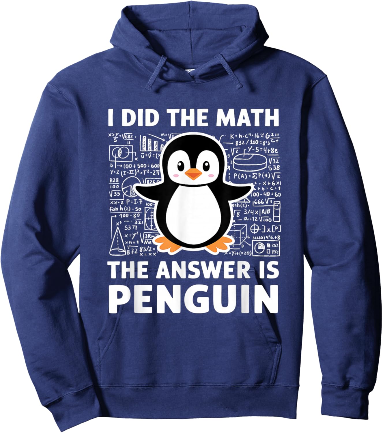 I Did The Math The Answer Is Penguin Shirt Fun Lover Penguin Hoodie - Hoodie | Navy