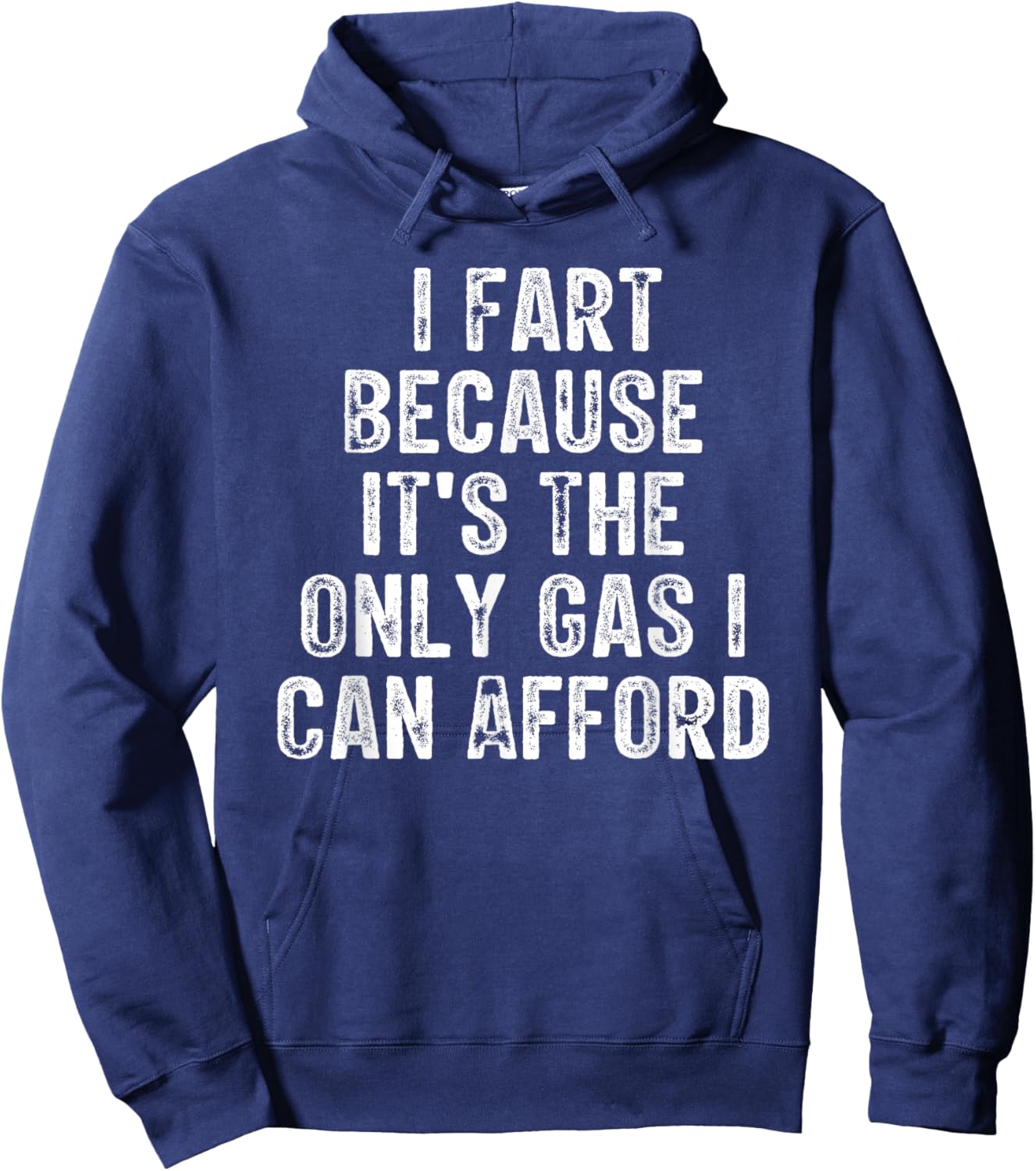 I Fart Because it's The Only Gas I Can Afford Retro Vintage Hoodie - Hoodie | Navy