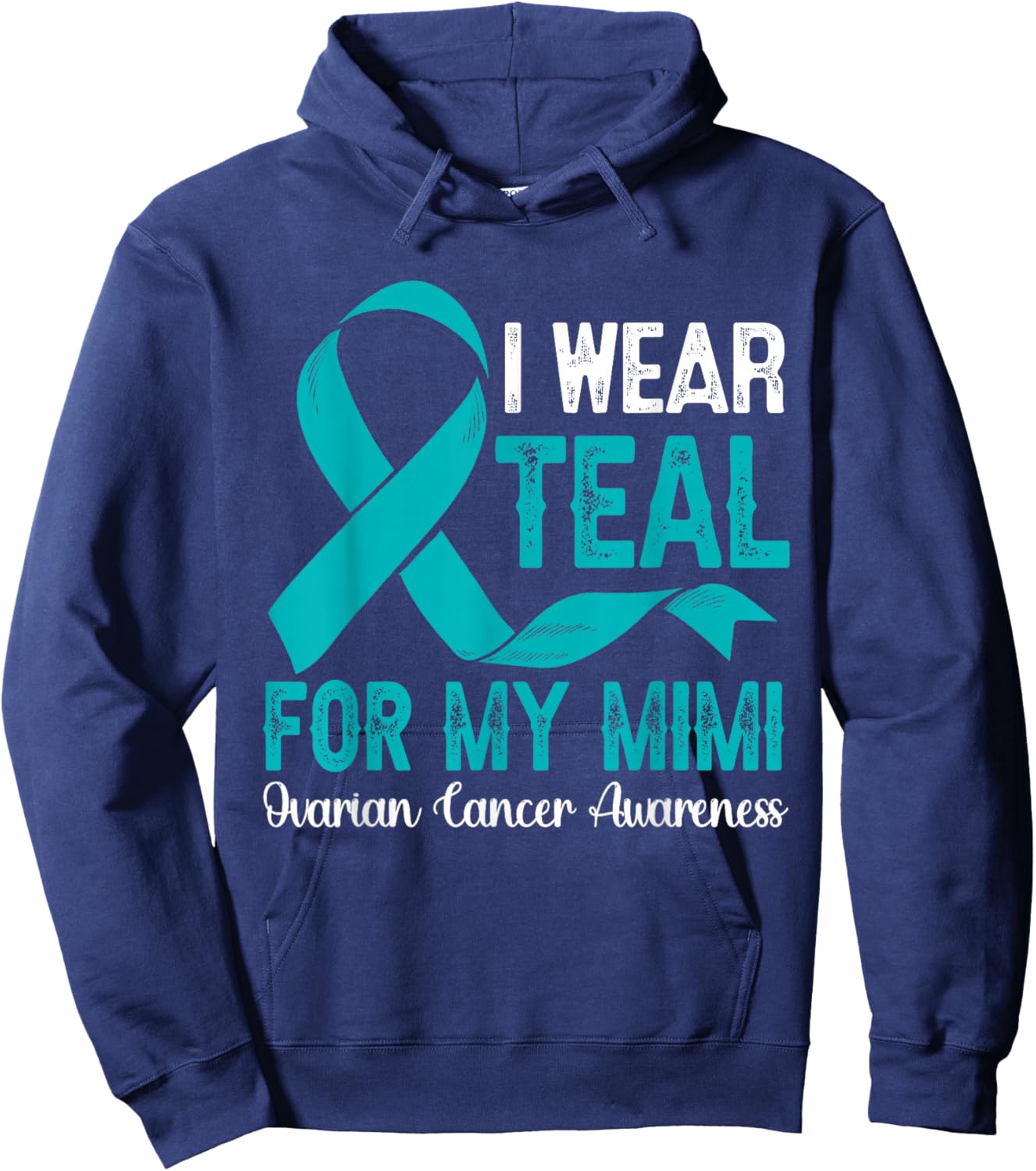 I Wear Teal For My Mimi Ovarian Cancer Awareness Month Hoodie - Hoodie | Navy