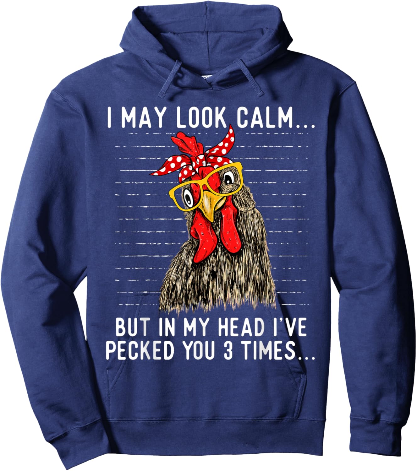 In My Head I've Pecked You 3 Times - Chicken Lover Poultry Hoodie - Hoodie | Navy