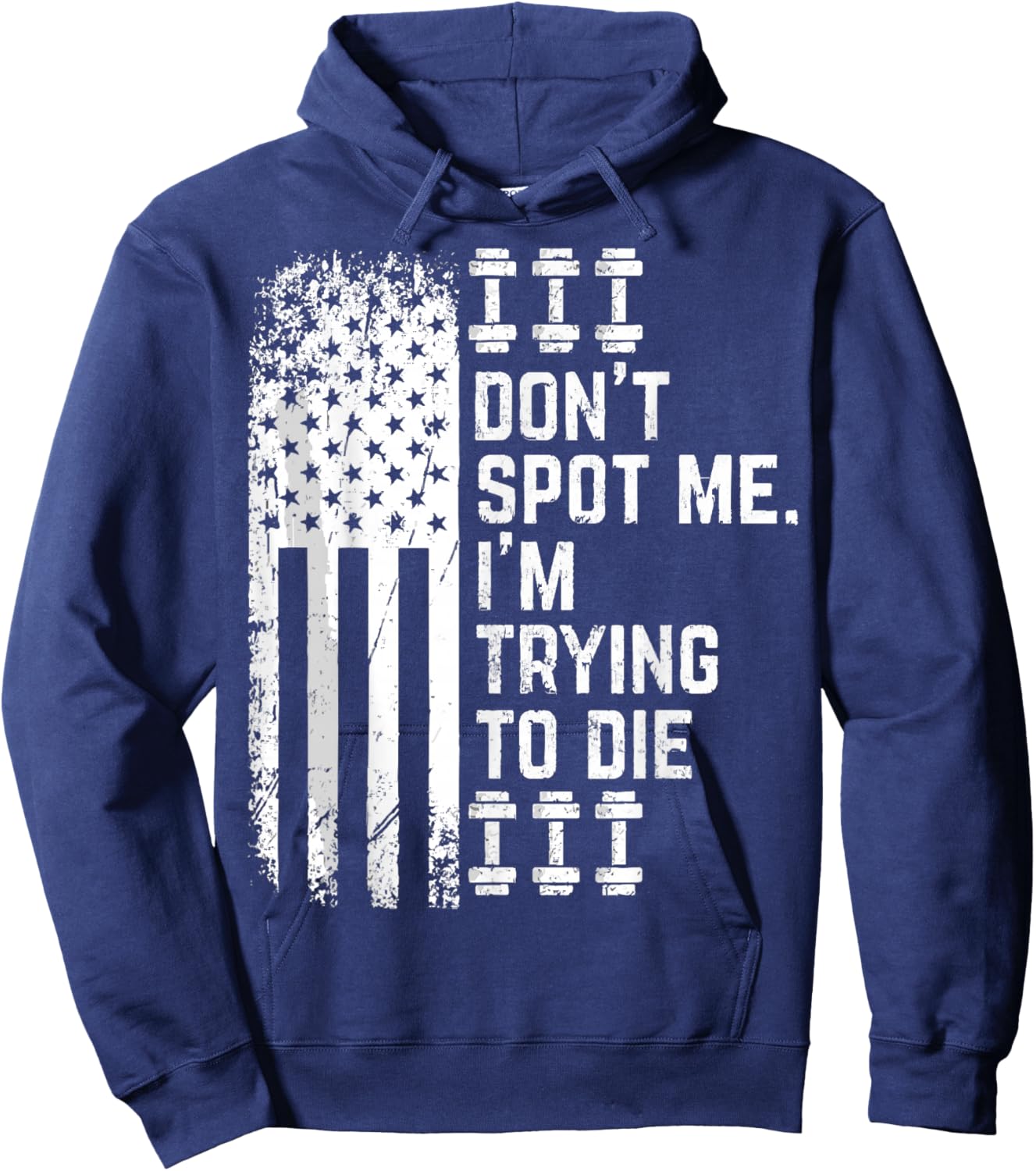 Don't Spot Me I'm Trying to Die Bodybuilding Lifting Hoodie - Hoodie | Navy