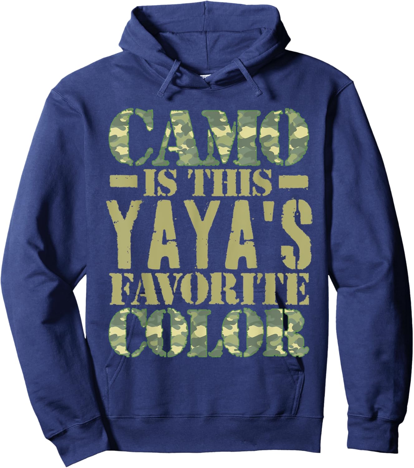 Camo Is This Yaya's Favorite Color Green Camouflage Hoodie - Hoodie | Navy