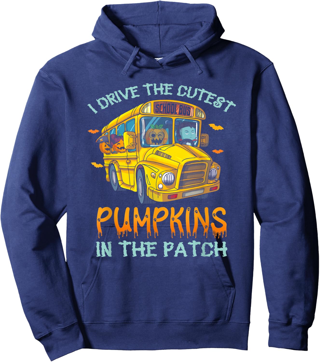 School Bus Driver I Drive The Cutest Pumpkins In Patch Hoodie - Hoodie | Navy