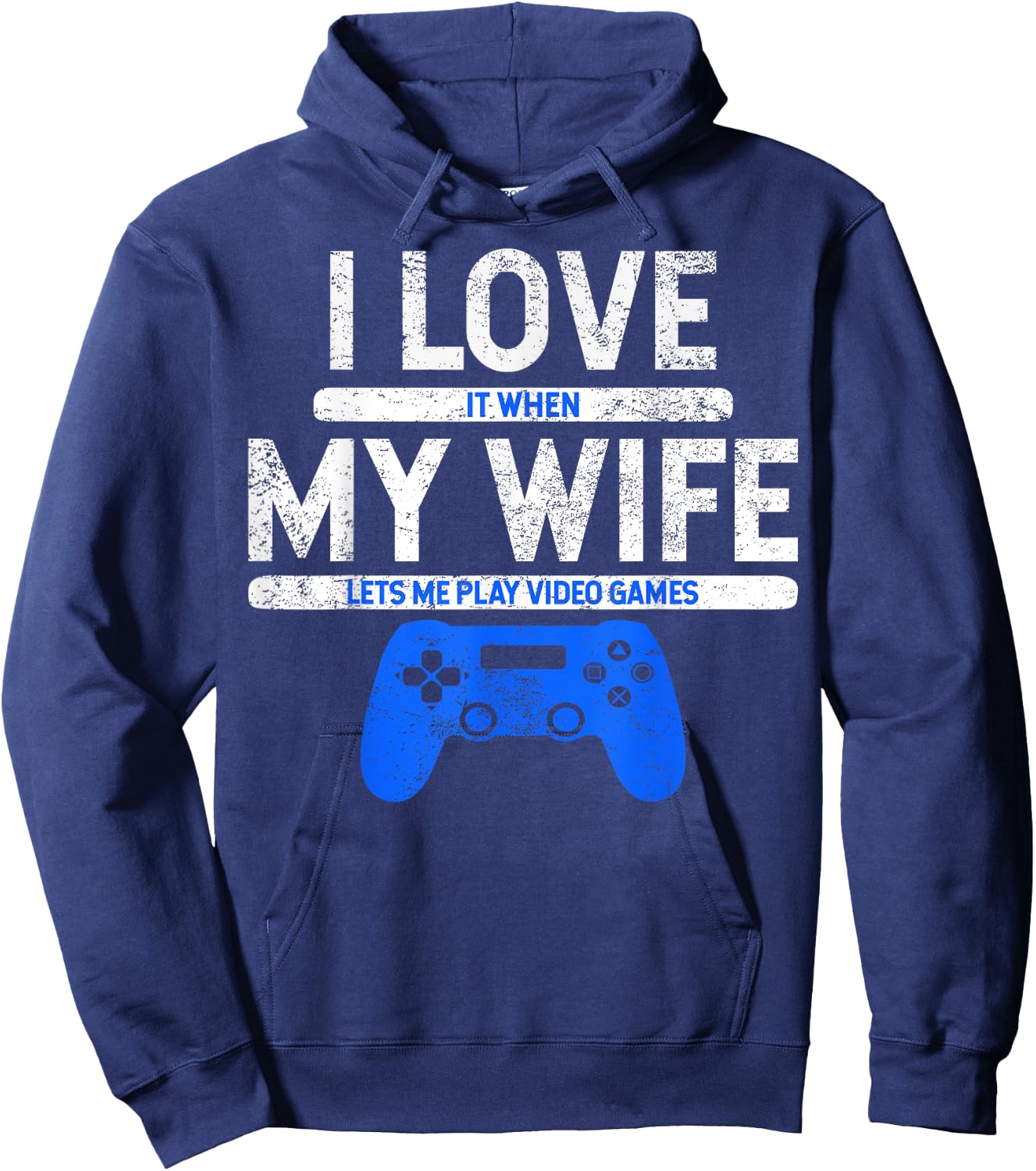 I Love It When My Wife Lets Me Play Video Games Husband Gift Hoodie - Hoodie | Navy