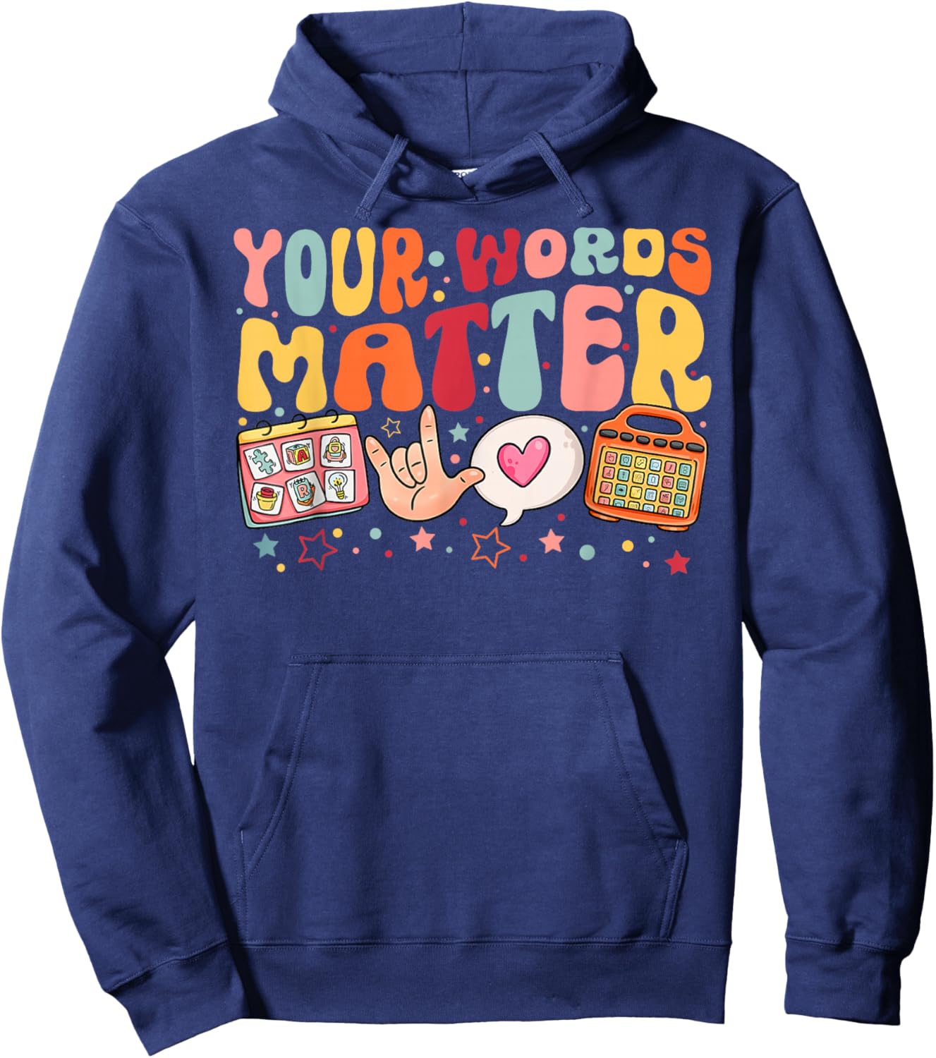 Your Words Matter Speech Therapy Language Pathologist SLP Hoodie - Hoodie | Navy