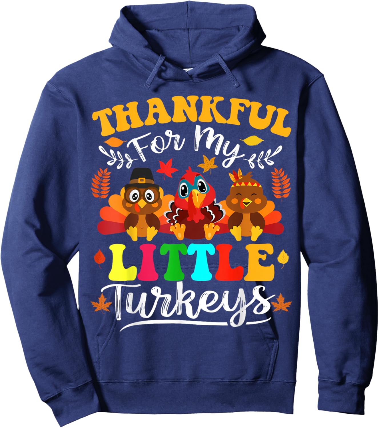 Thankful For My Little Turkeys Teacher Thanksgiving Teachers Hoodie - Hoodie | Navy