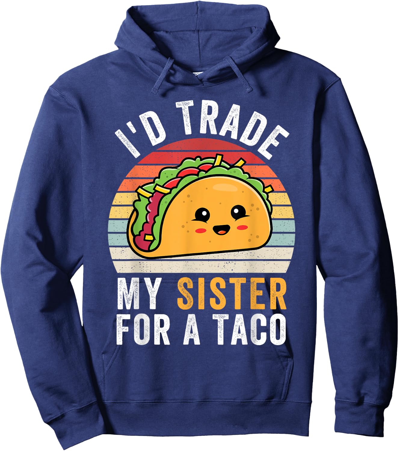 I'd Trade My Sister For A Taco Funny Taco Cinco De Mayo Boys Hoodie - Hoodie | Navy