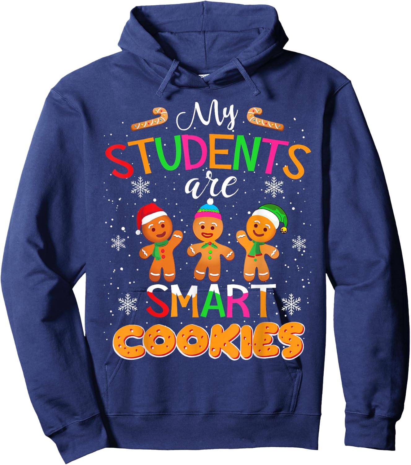 My Students Kids Are Smart Cookies Christmas Teacher Gift Hoodie - Hoodie | Navy