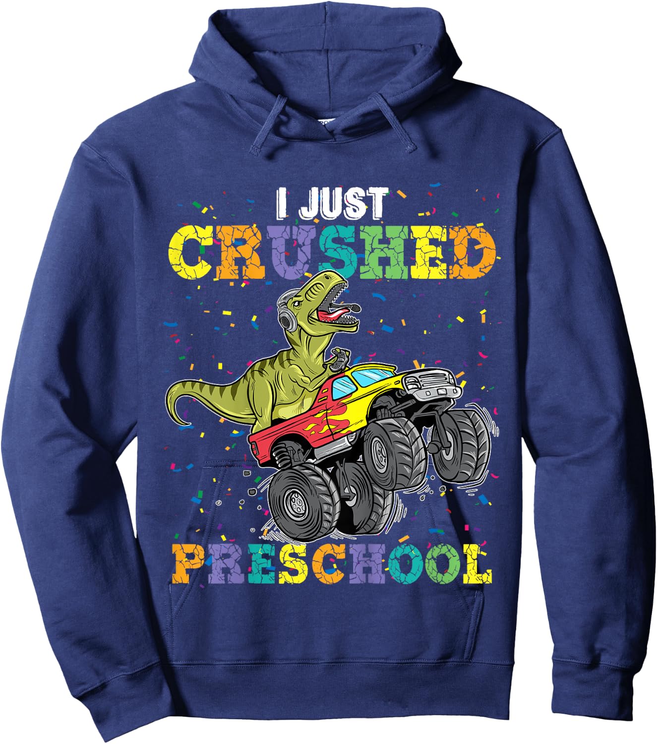 I Just Crushed PreSchool Dinosaur T-Rex Gaming Monster Truck Hoodie - Hoodie | Navy