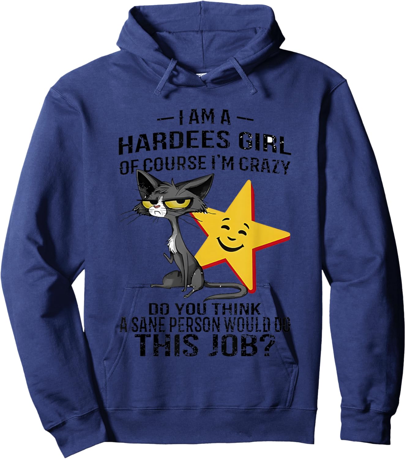 Black Cat I Am A Hardees Girl Of Course I’m Crazy Do You Hoodie - Hoodie | Navy
