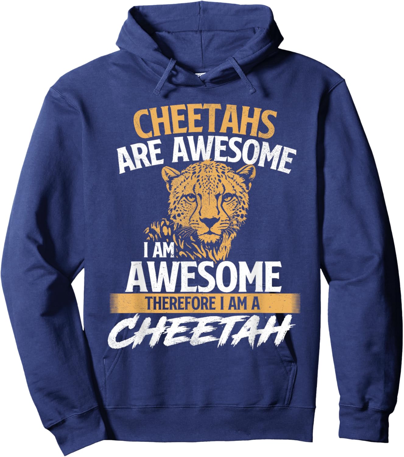 Cheetahs Are Awesome I Am Awesome - Safari Zoo Animal Lover Hoodie - Hoodie | Navy