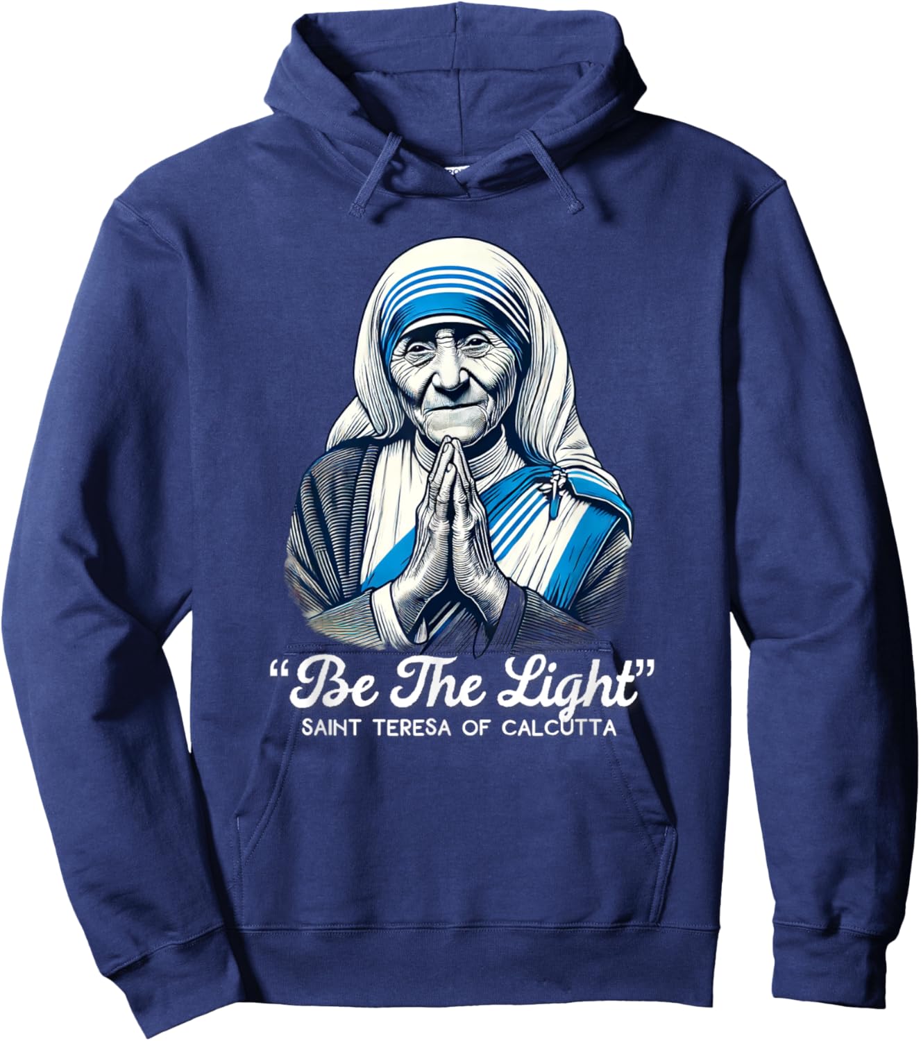 Saint Teresa Of Calcutta Catholic Quotes Hoodie - Hoodie | Navy