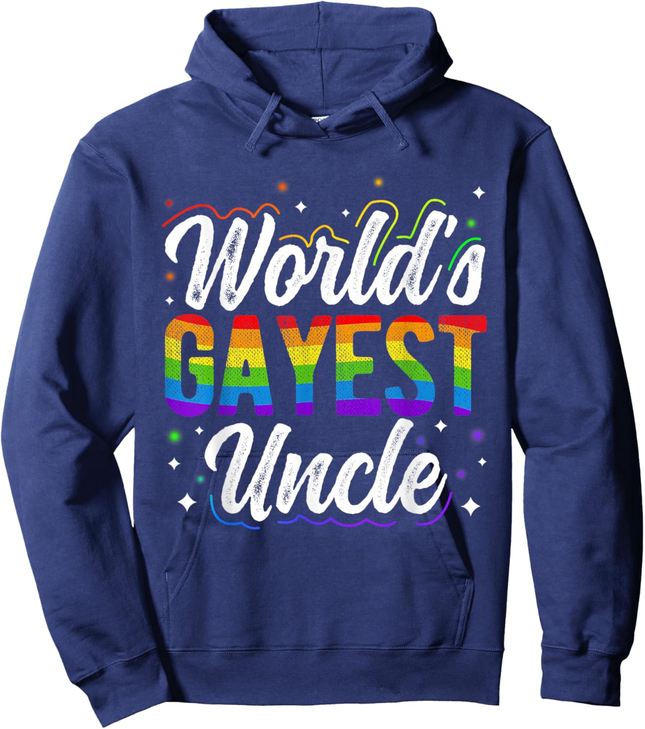 World's Gayest Uncle Pride Uncle Rainbow Pride Love Hoodie - Hoodie | Navy