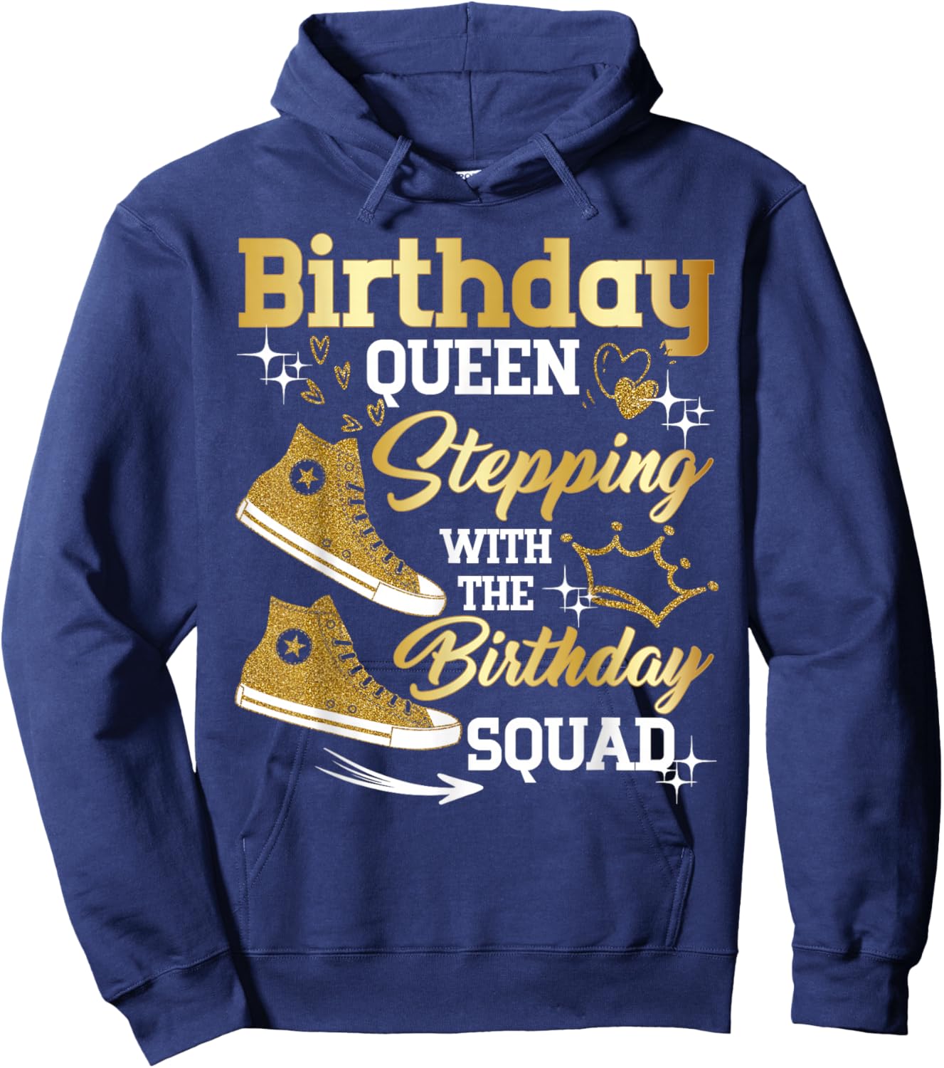 Birthday Queen Shoes Stepping with The Birthday Squad Party Hoodie - Hoodie | Navy