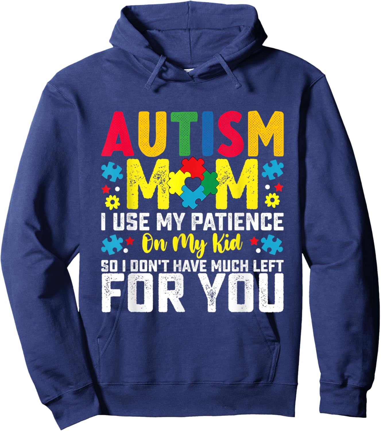 Autism Mom I Use My Patience On My Kid Autistic Boy Girl Hoodie - Hoodie | Navy