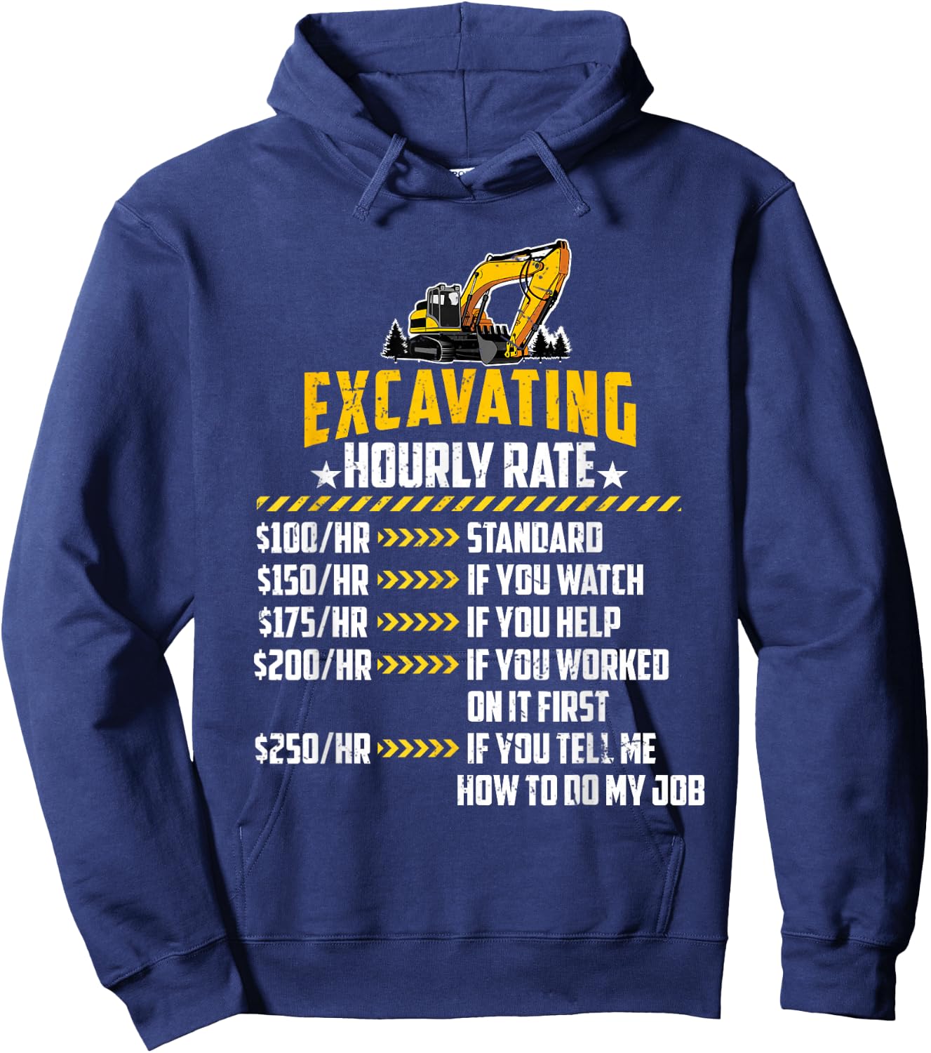 Excavating Hourly Rate Funny Excavator Machine Labor Rates Hoodie - Hoodie | Navy