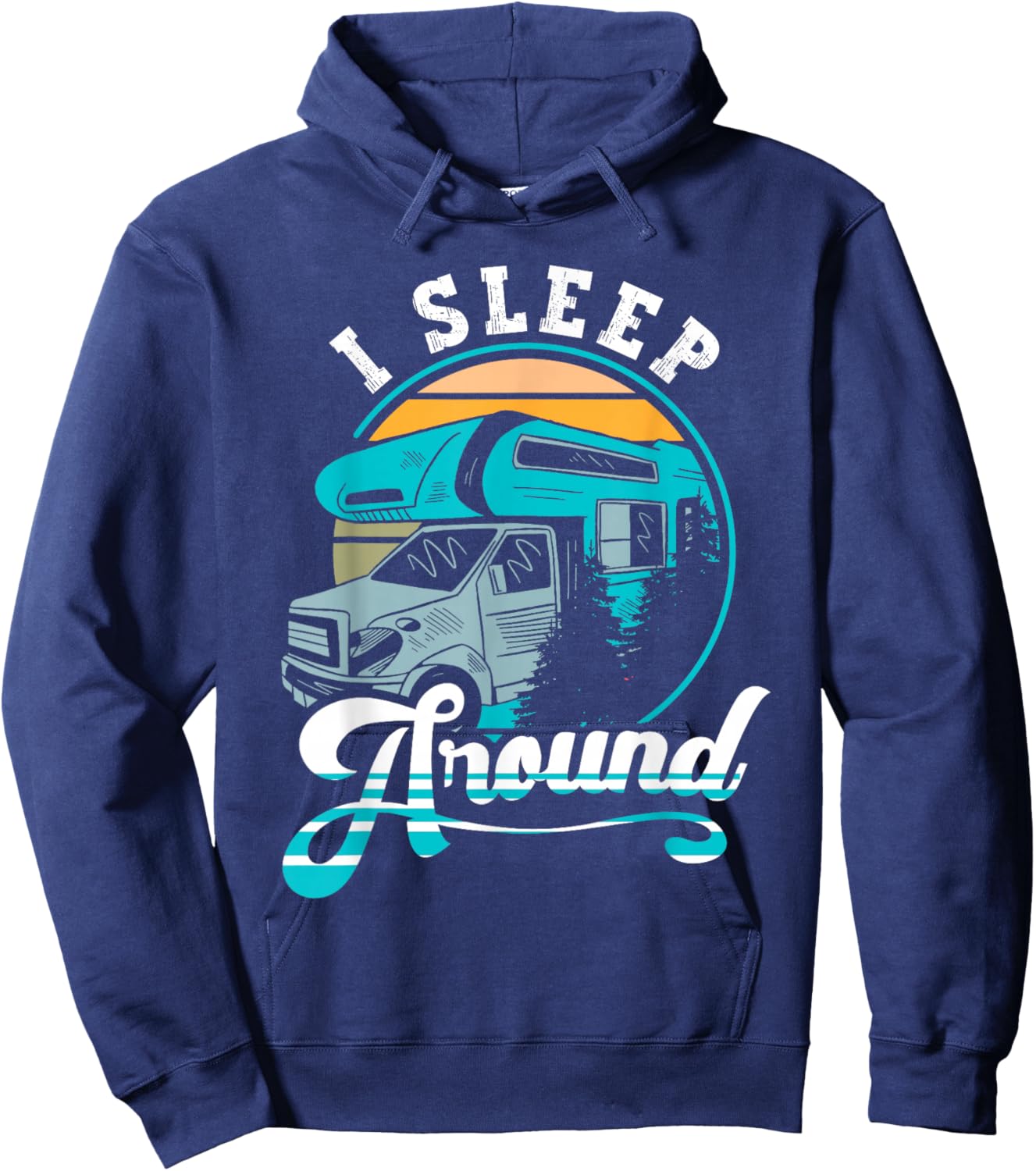 Retro Camping I Sleep Around RV Camper Gift Funny Hoodie - Hoodie | Navy